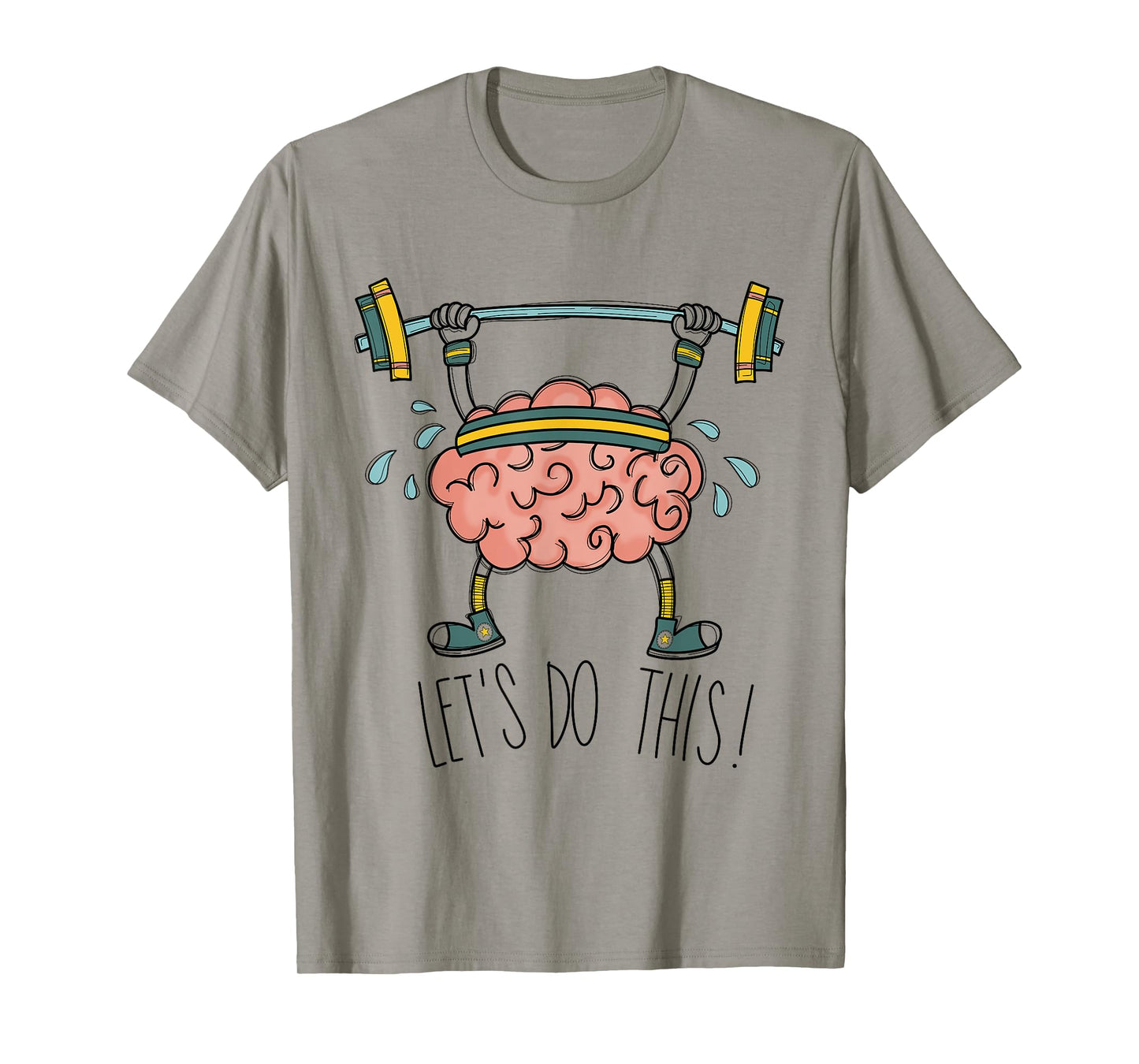 Brain Gym Brain Learning Brain Teacher Let's Do This Men Women Girls Kids T-Shirt