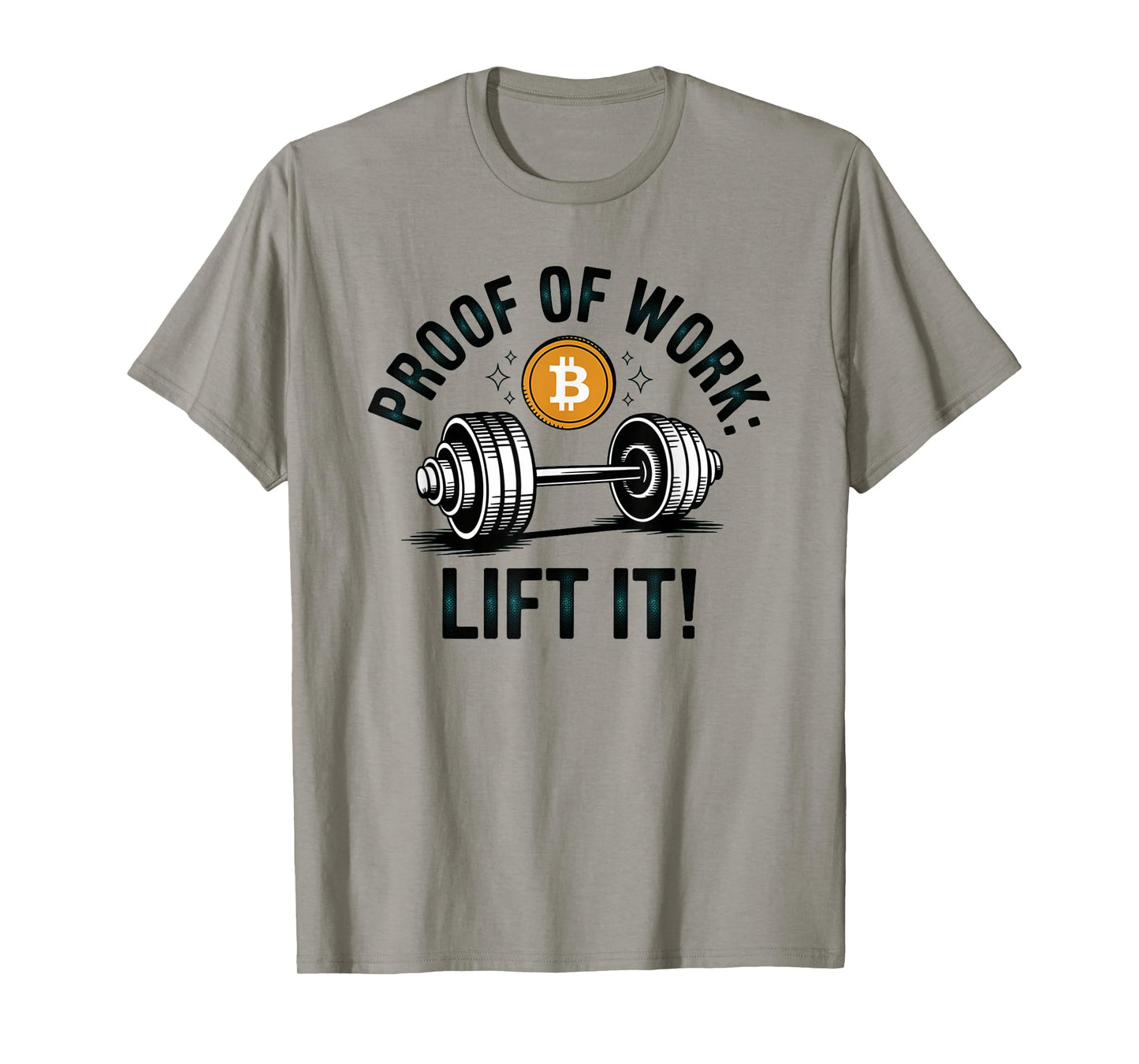 Proof of work: lift it, bitcoin gym life, bitcoin crypto T-Shirt