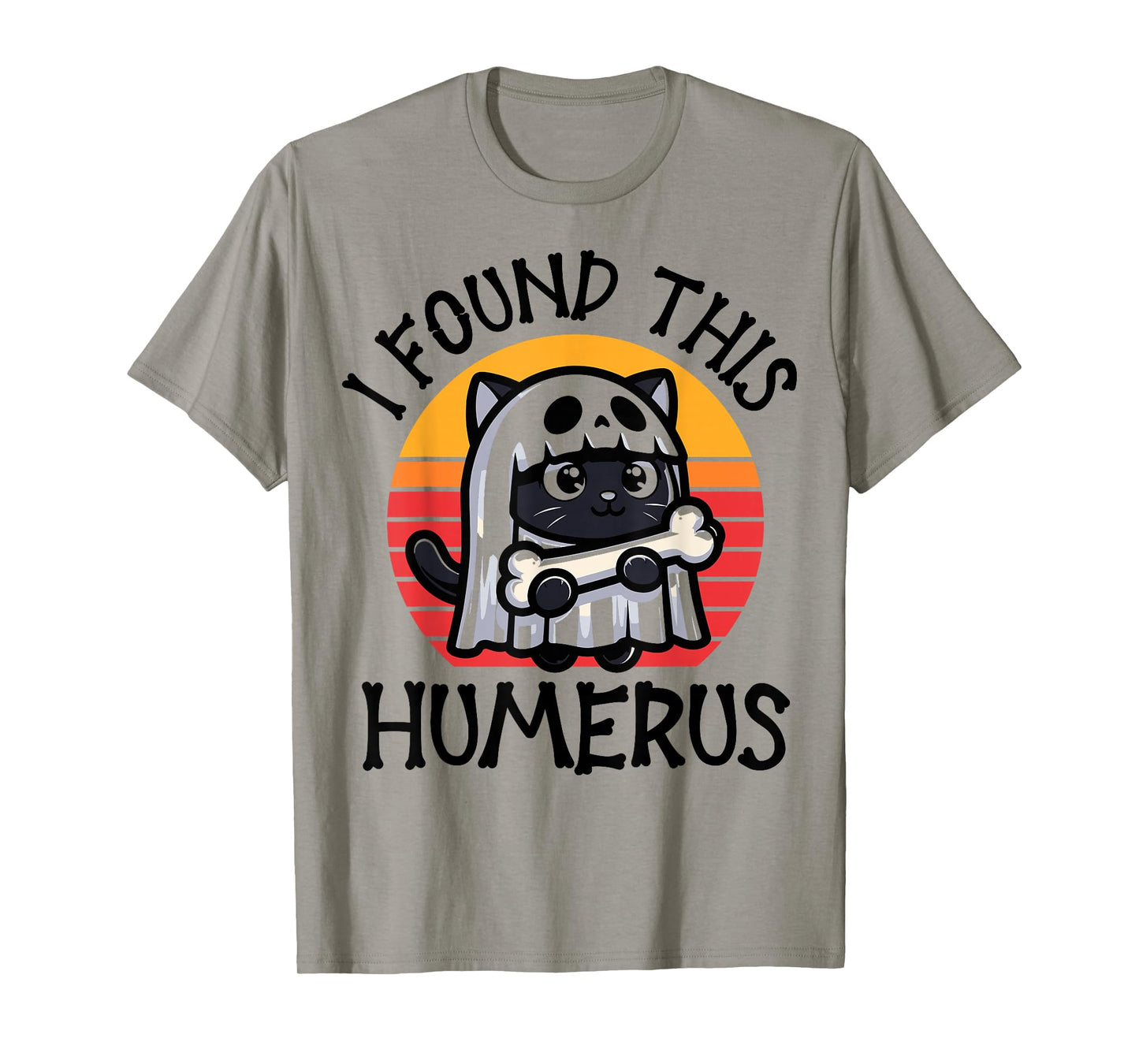 I Found This Humerus - Funny Cat Halloween T-Shirt