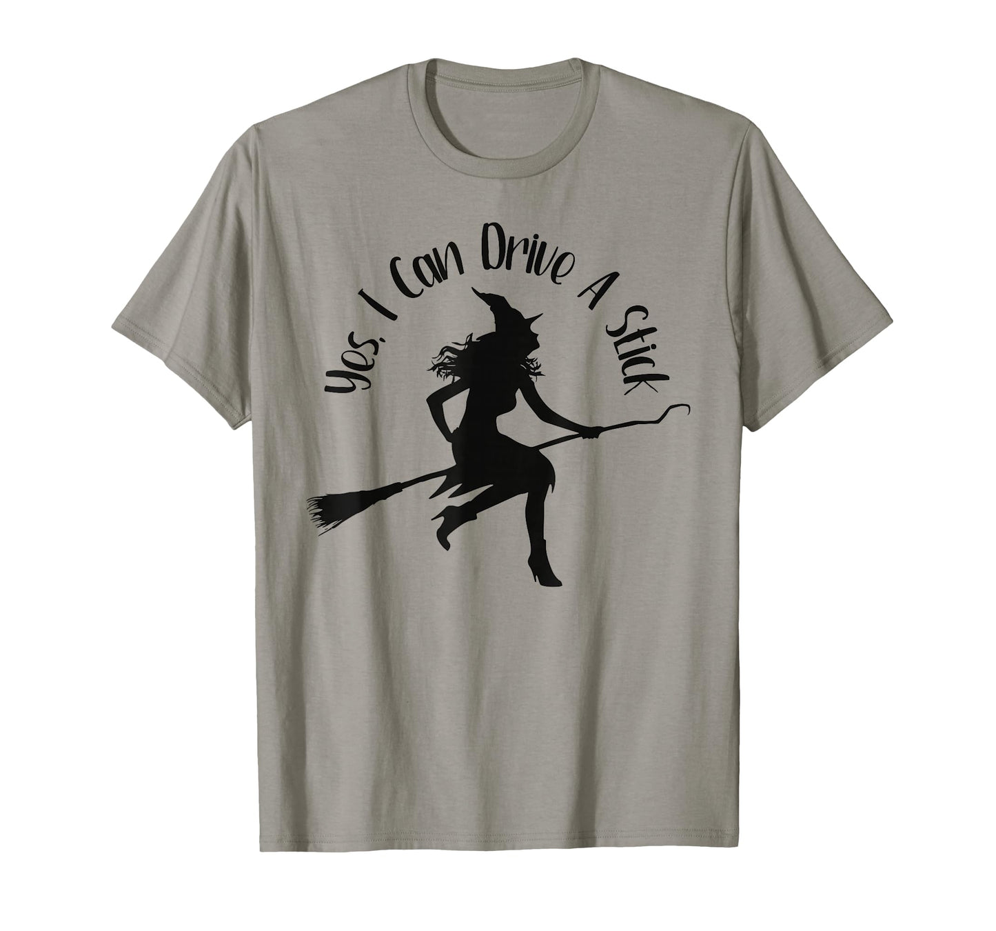 Yes I Can Drive A Stick Funny Halloween Spooky Witch T-Shirt