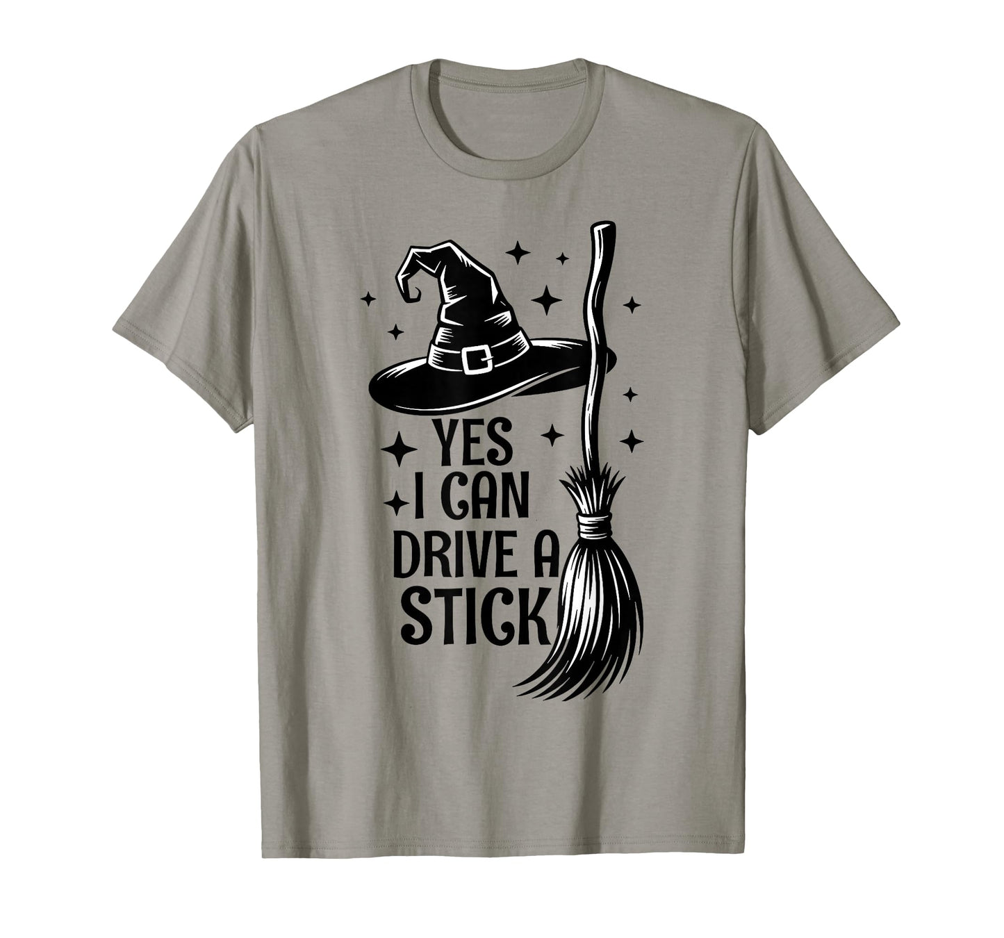 Yes I Can Drive A Stick Funny Halloween Witch T-Shirt