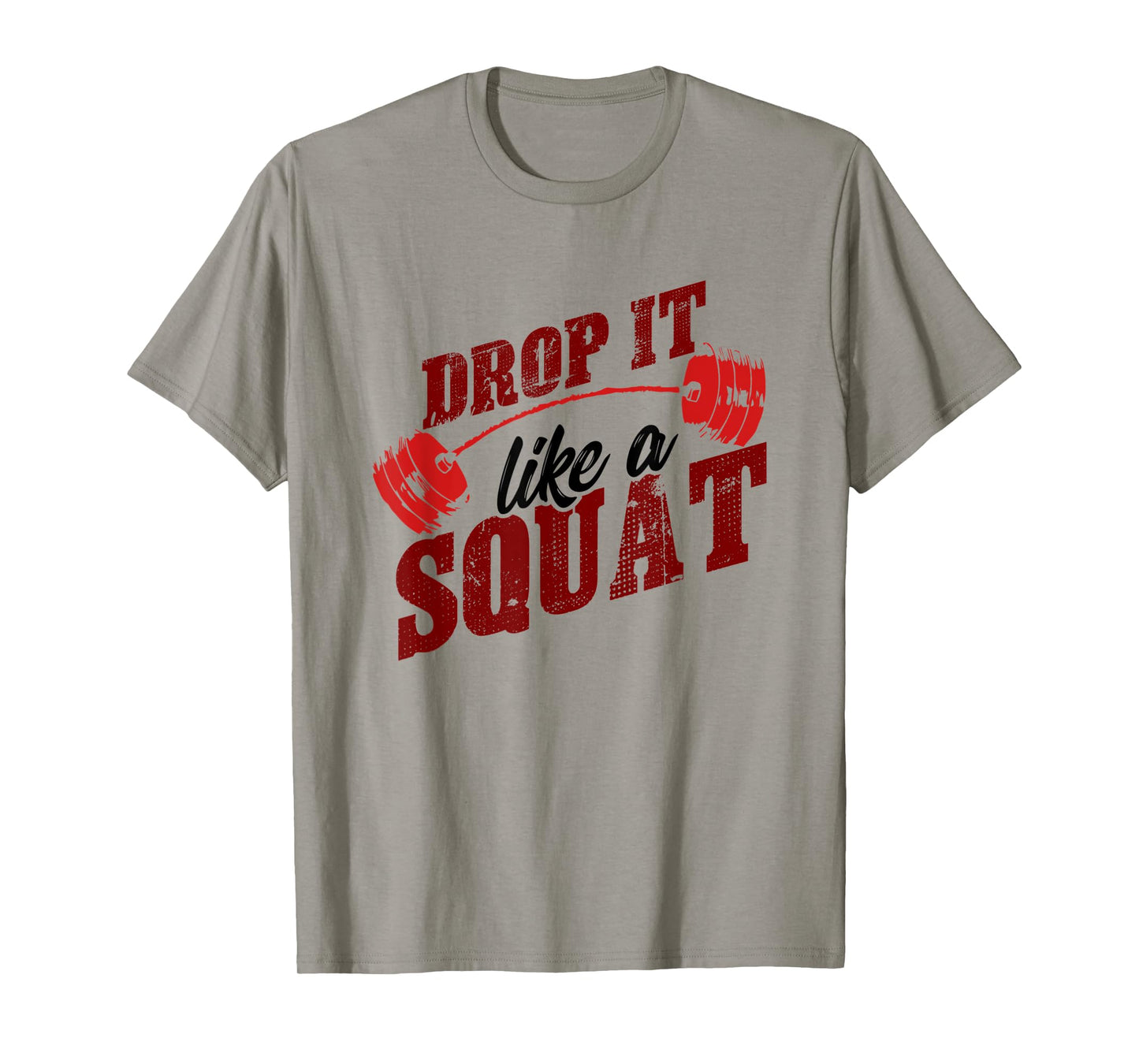 Drop It Like A Squat - Retro Weight Lifting Fitness Shirt T-Shirt