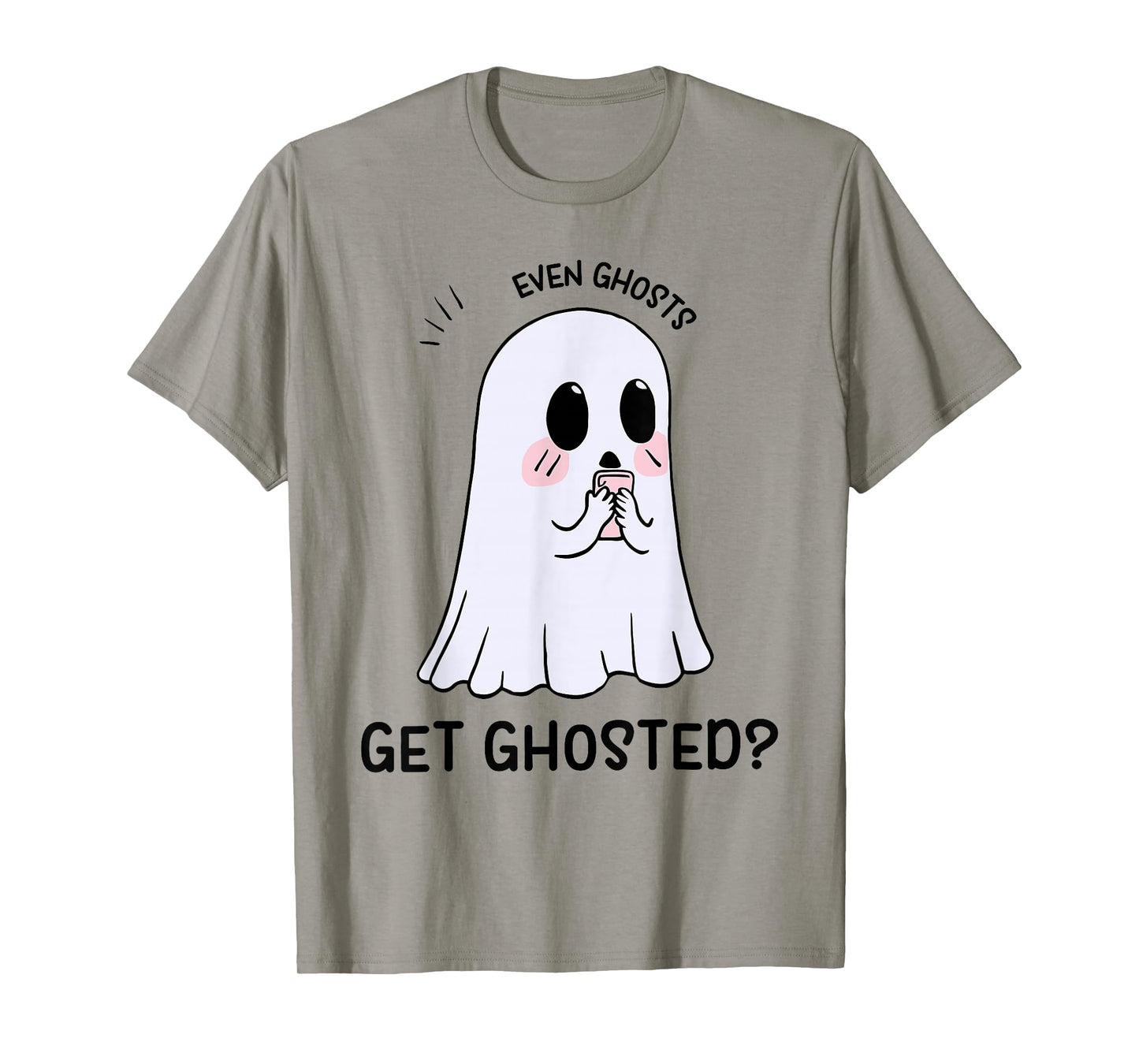 Even Ghosts GET GHOSTED? Halloween Design T-Shirt