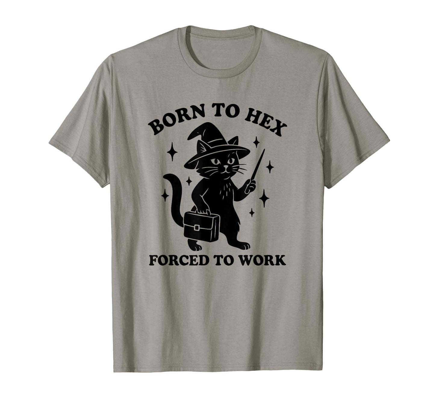 Born to Hex Forced to Work T-Shirt