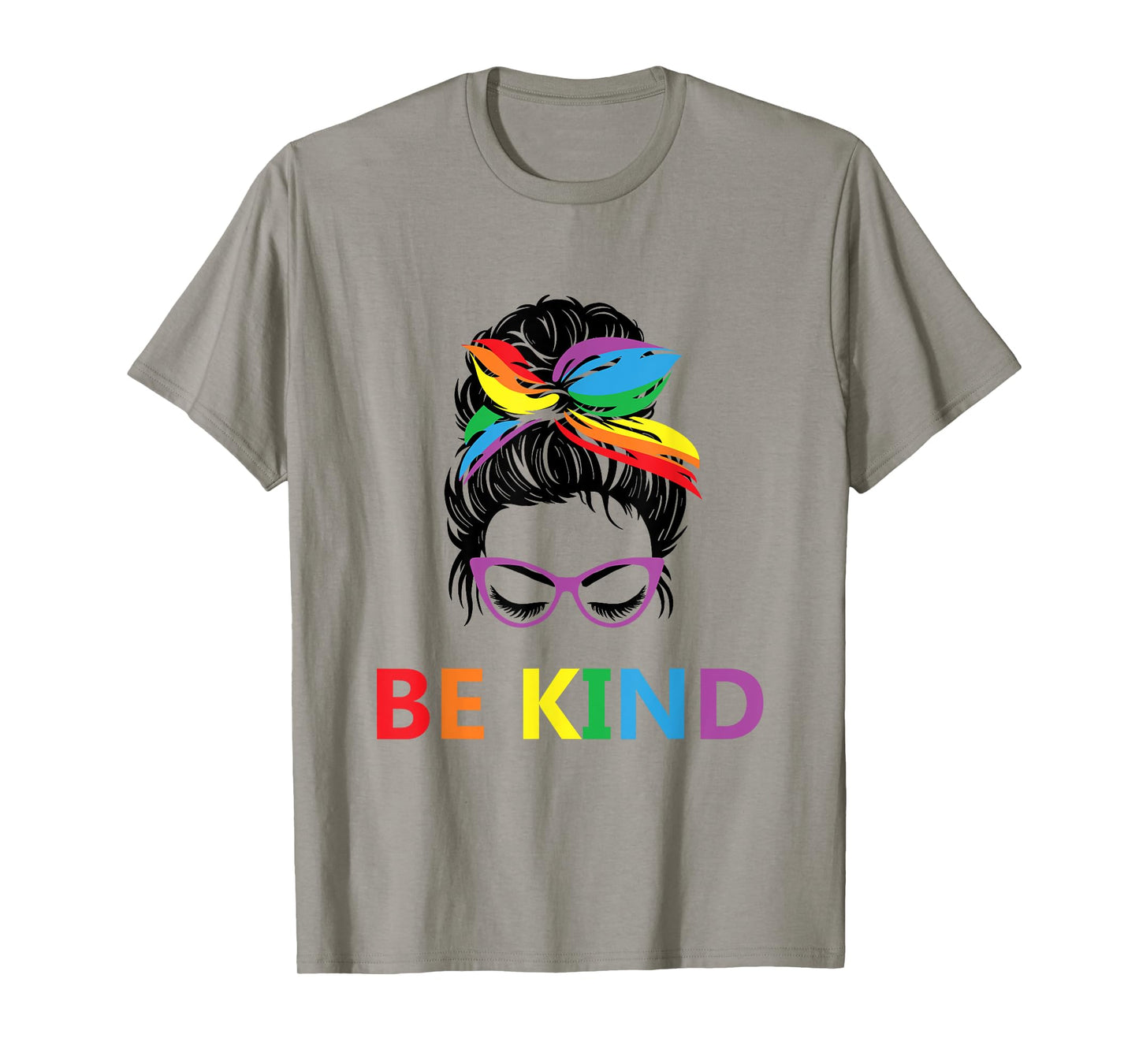 Be Kind Messy Bun Mom Gay Pride Proud Mom Be Yourself LGBTQ T-Shirt