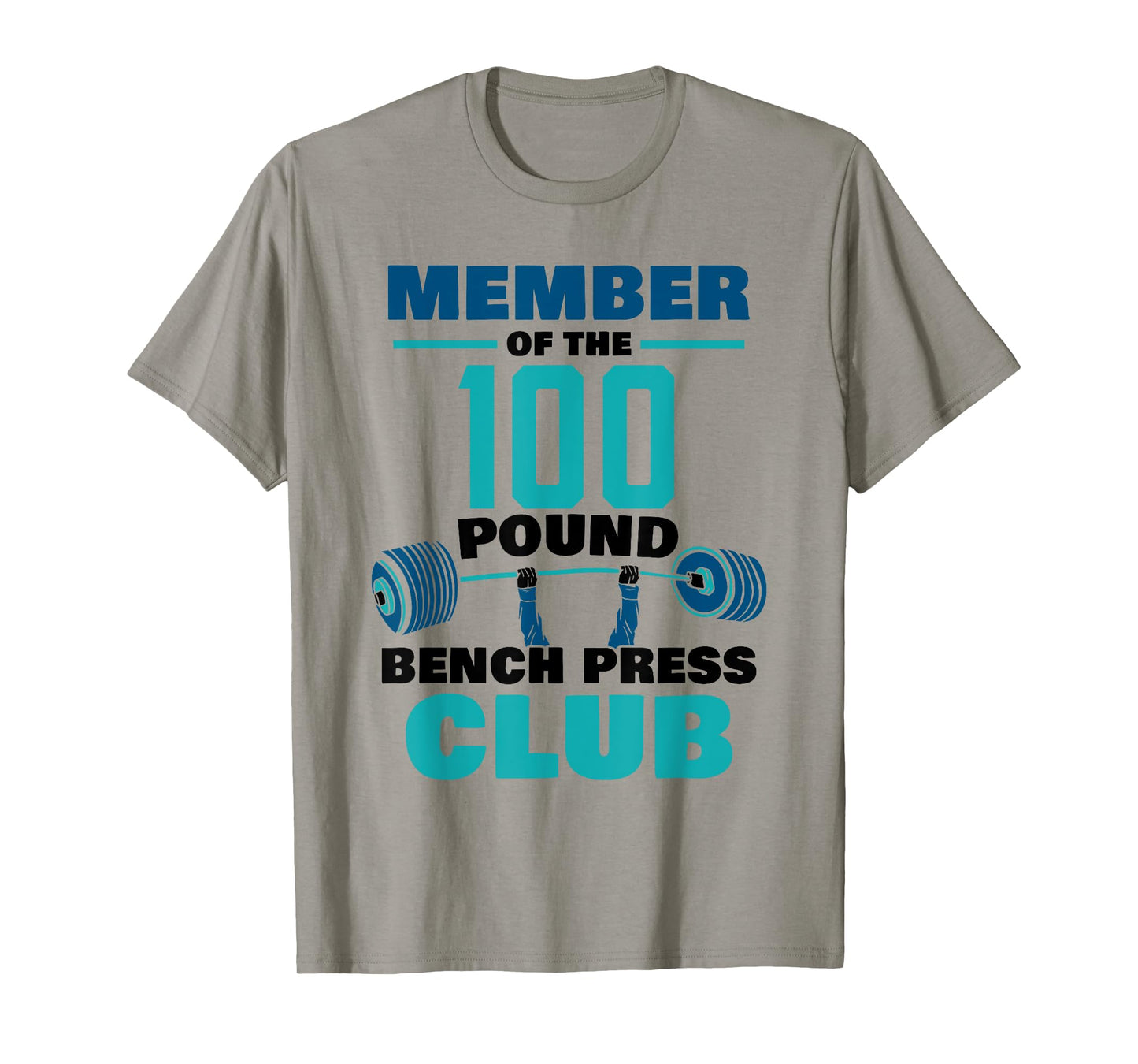 Member Of The 100 Pound Bench Press Club Strength Gym T-Shirt