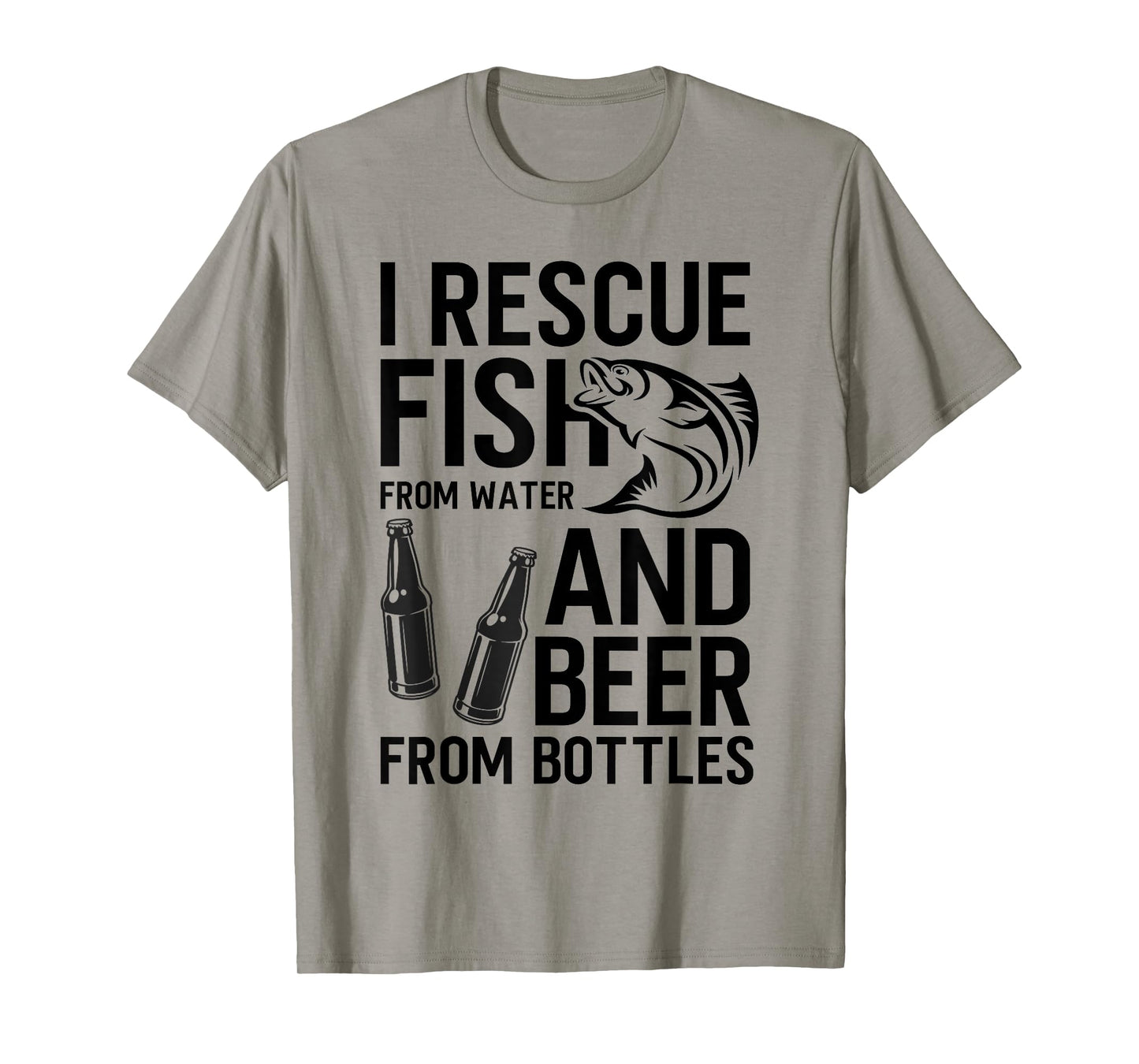 I Rescue Fish From Water and Beer From Bottles Fishing Funny T-Shirt