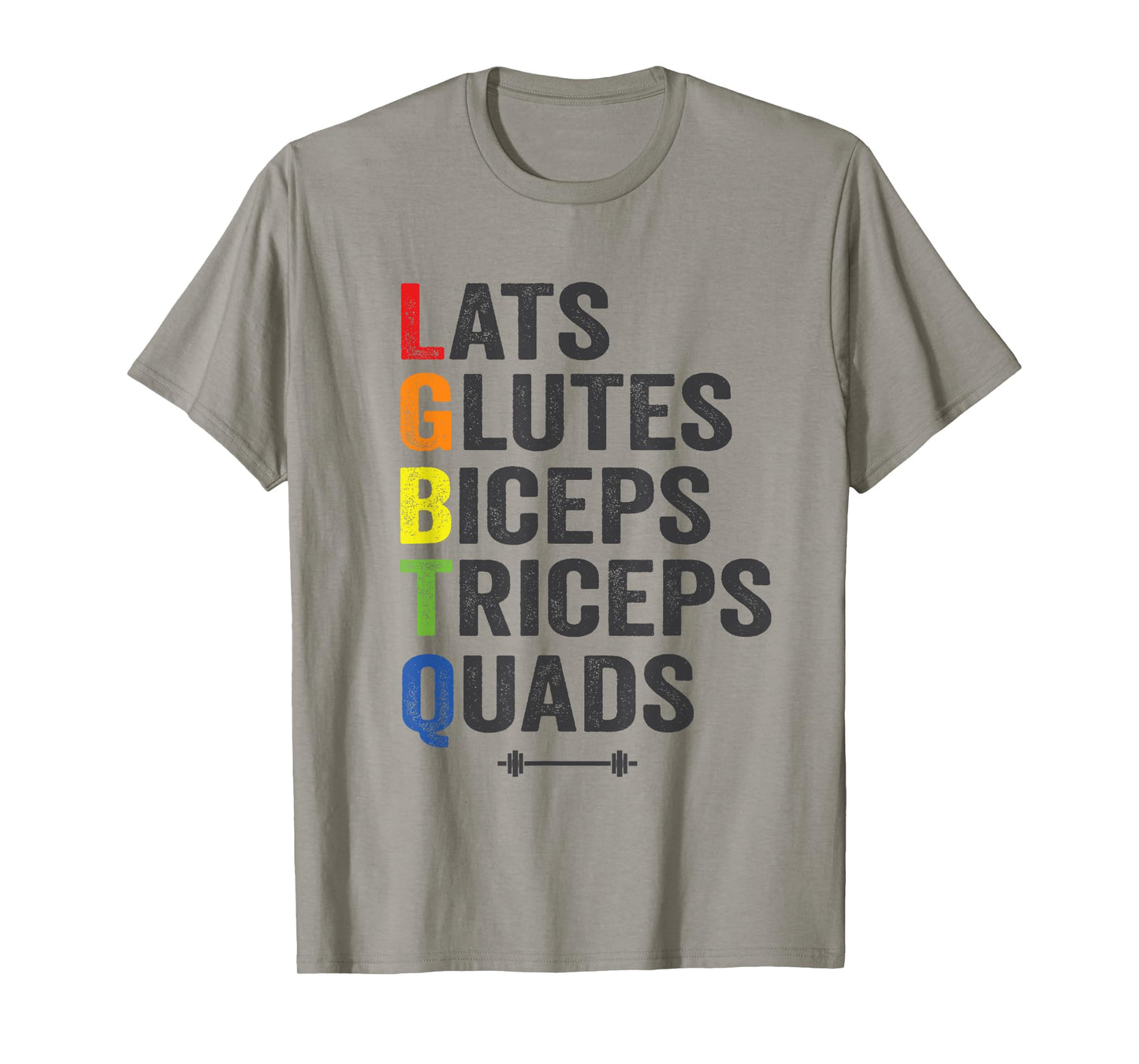 Funny LGBTQ Lats Glutes Biceps Triceps Quads Weightlifting T-Shirt