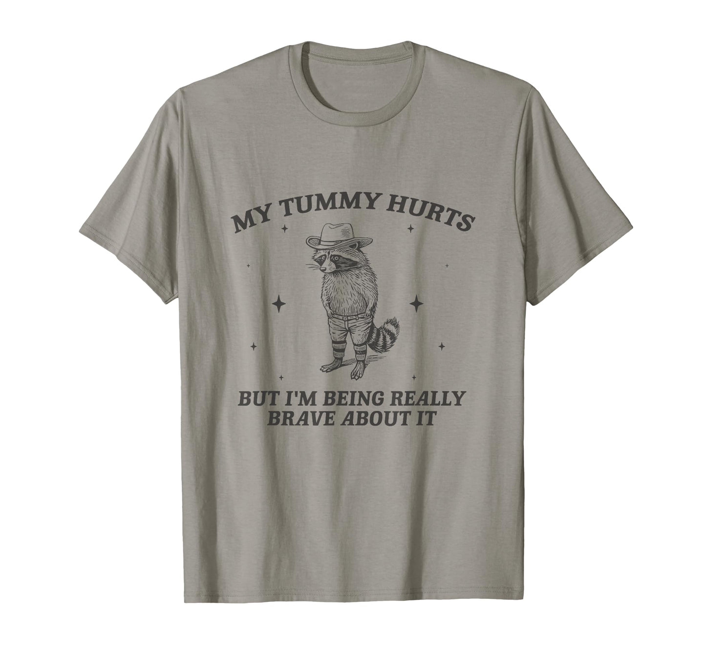 My Tummy Hurts But Im Being Brave About It Cowboy Raccoon T-Shirt