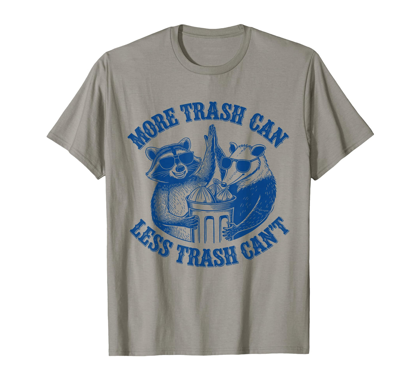 Funny Raccoon And Possum More Trash Can Less Trash Can't T-Shirt