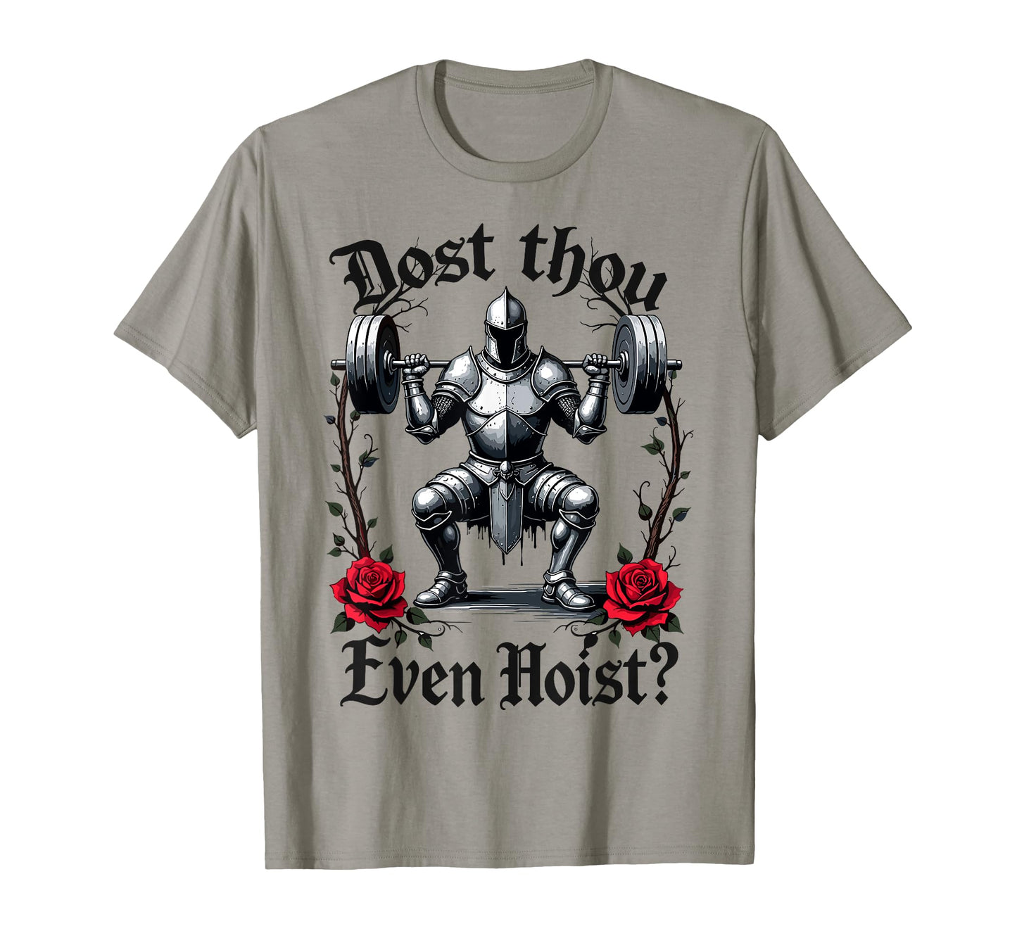 Dost Thou Even Hoist? Knight Weightlifter Workout Gym Gothic T-Shirt