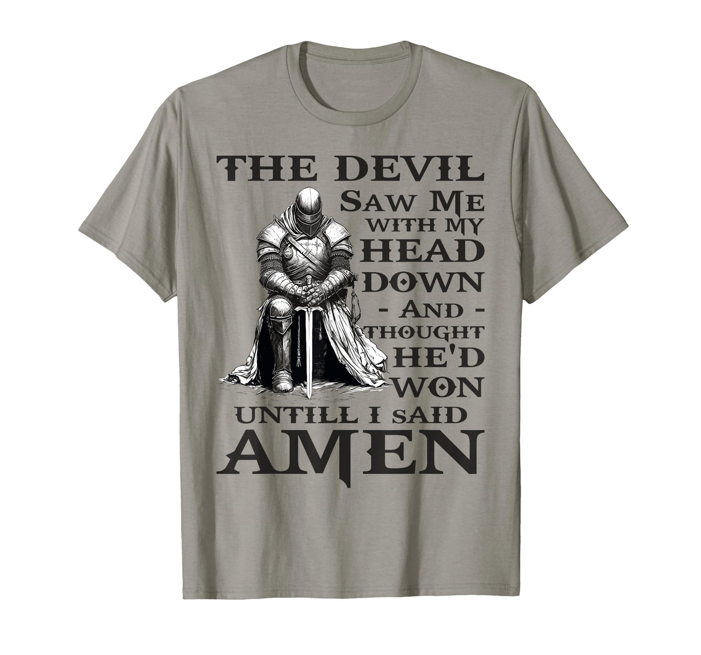 The Devil Saw Me With My Head Down christian T-Shirt