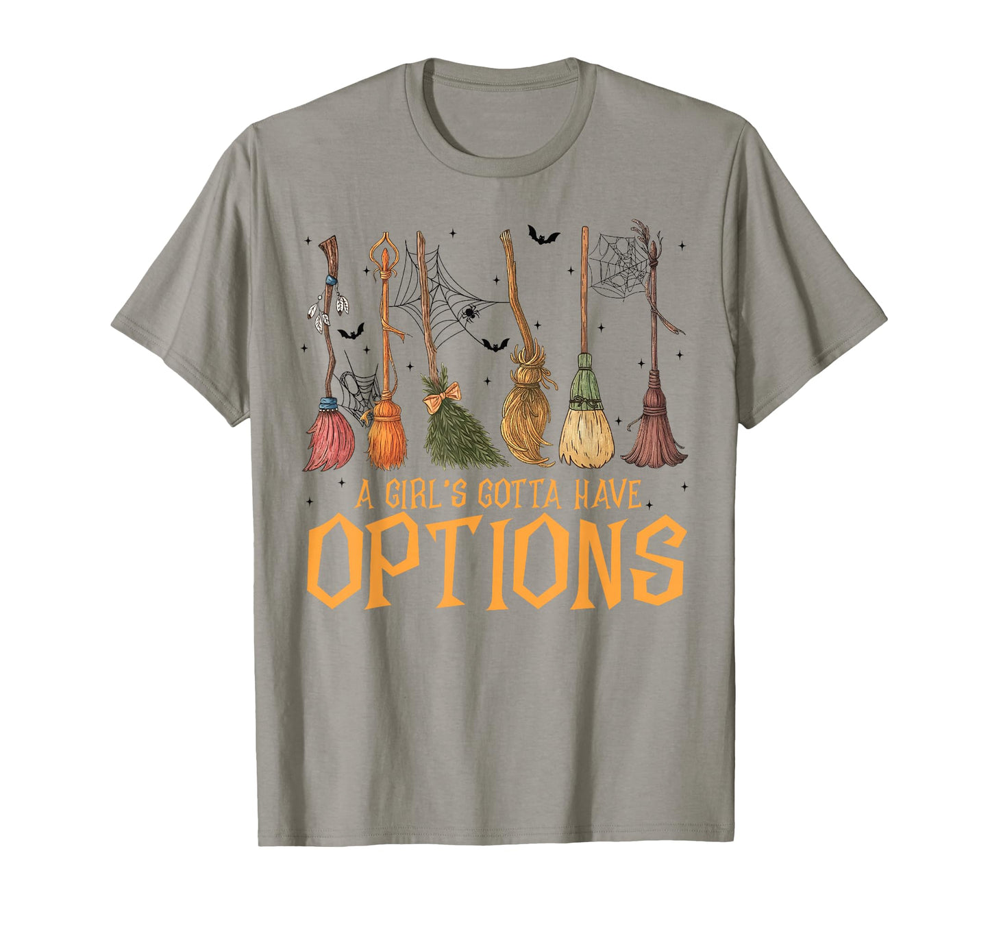 A Girl Gotta Have Options Witches Feeling Witchy Halloween T-Shirt