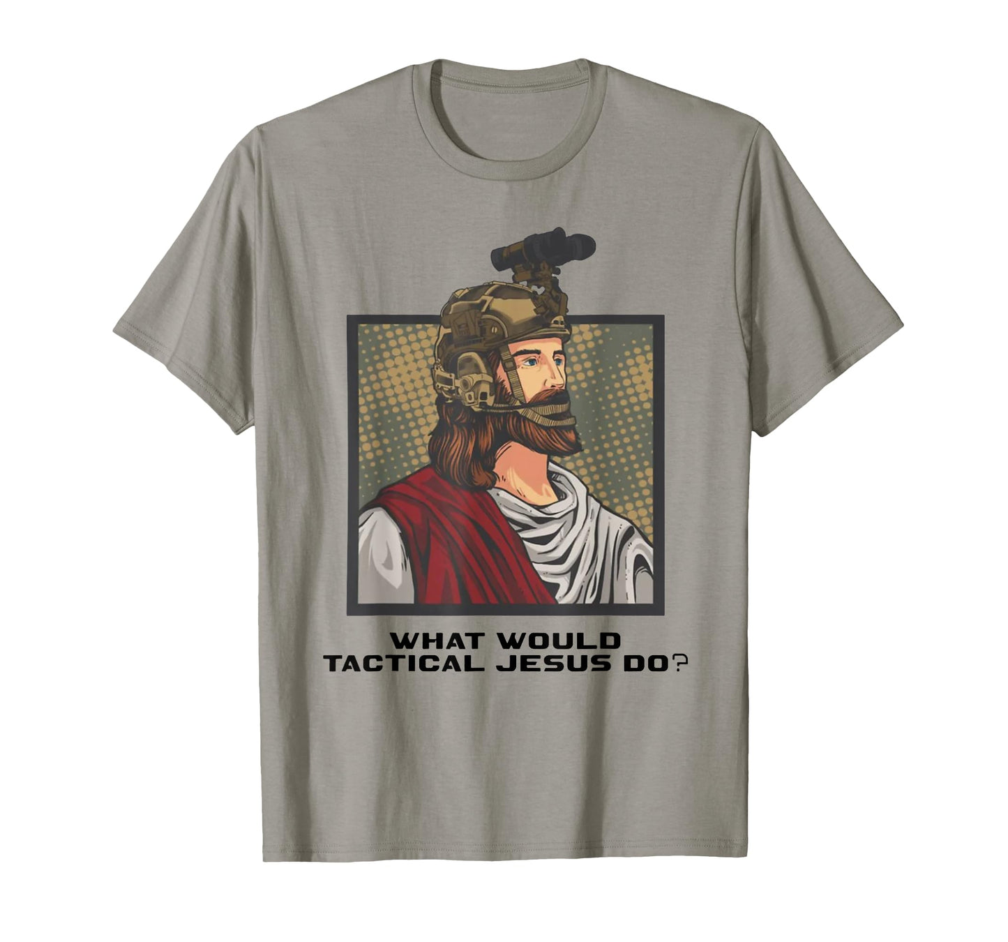 What Would Tactical Jesus Do ? T-Shirt