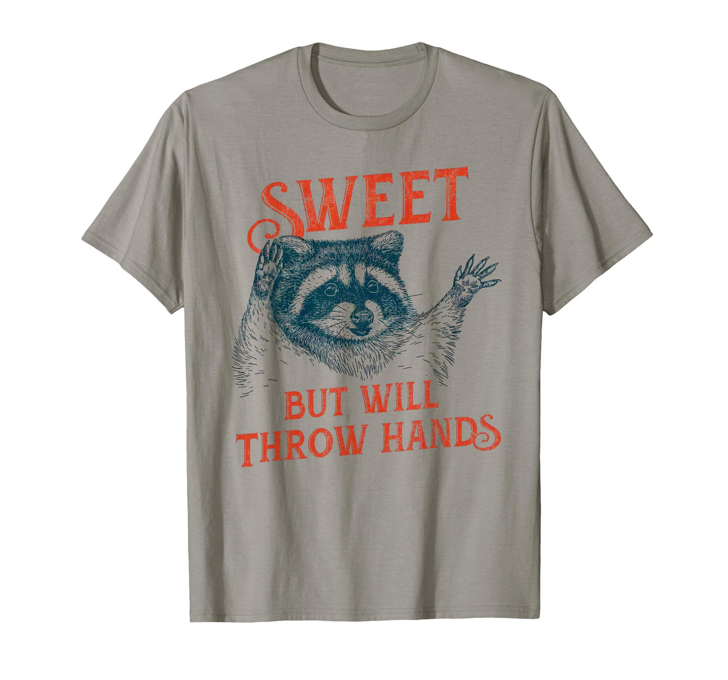 Raccoon Sweet But Will Throw Hands Funny Cute Raccoon Lover T-Shirt