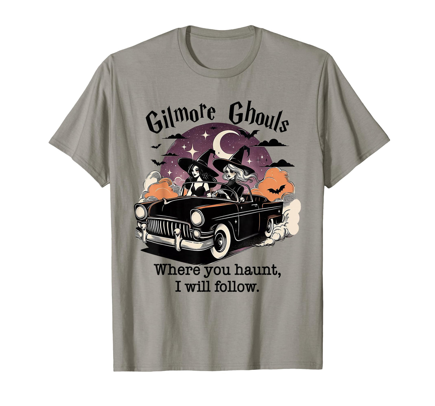 Gilmore Ghouls Where You Haunt I Will Follow Witch Car Ride T-Shirt
