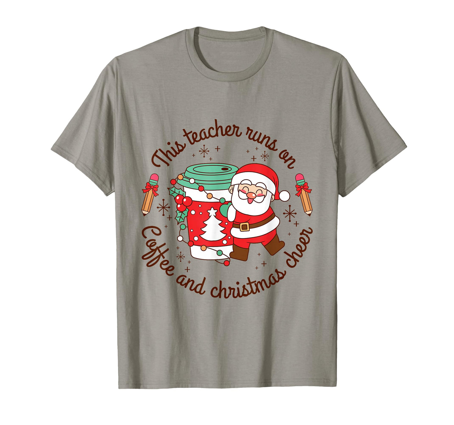 Teacher Runs on Coffee and Christmas Cheer Tee T-Shirt