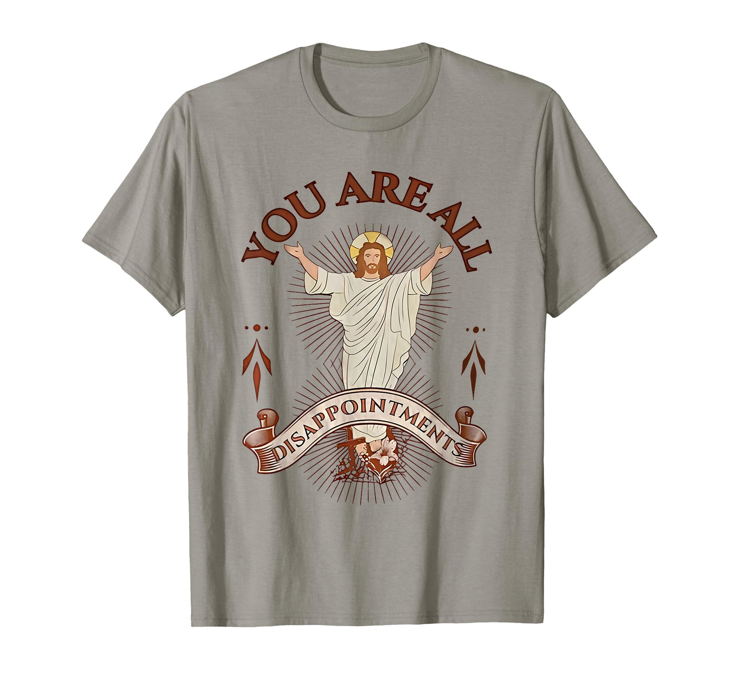 you are all disappointments T-Shirt