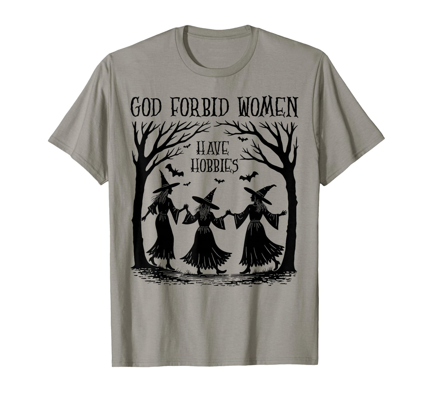 God Forbid Women Have Hobbies Halloween Spooky Season Witch T-Shirt