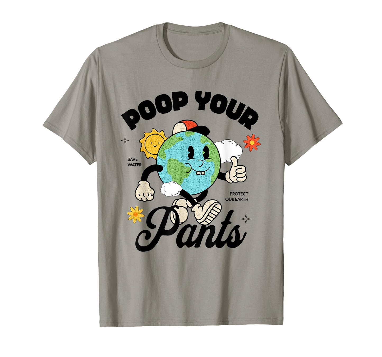 Funny Ironic Sarcastic Sayings Cynical Unique Tees Poop Your Pants Funny Toilet Humor Adult Humor Meme Unisex-Adults T-Shirt Grey Small