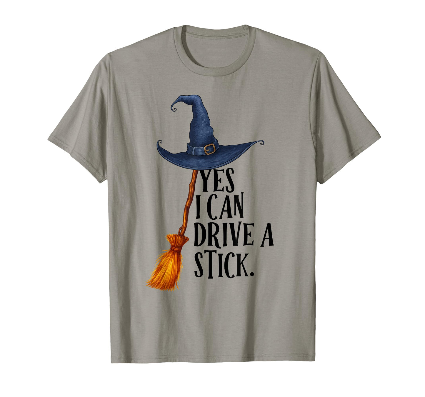 Yes I Can Drive A Stick Funny Halloween Spooky Witch T-Shirt