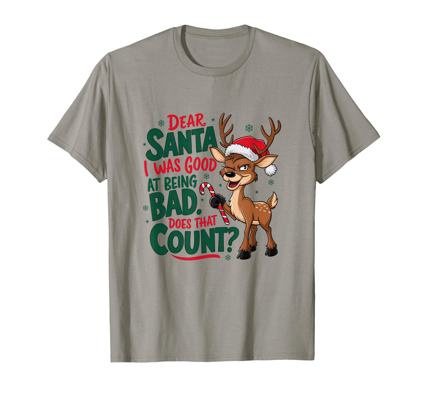 Dear Santa I was Good at Being Bad Funny Christmas T-Shirt