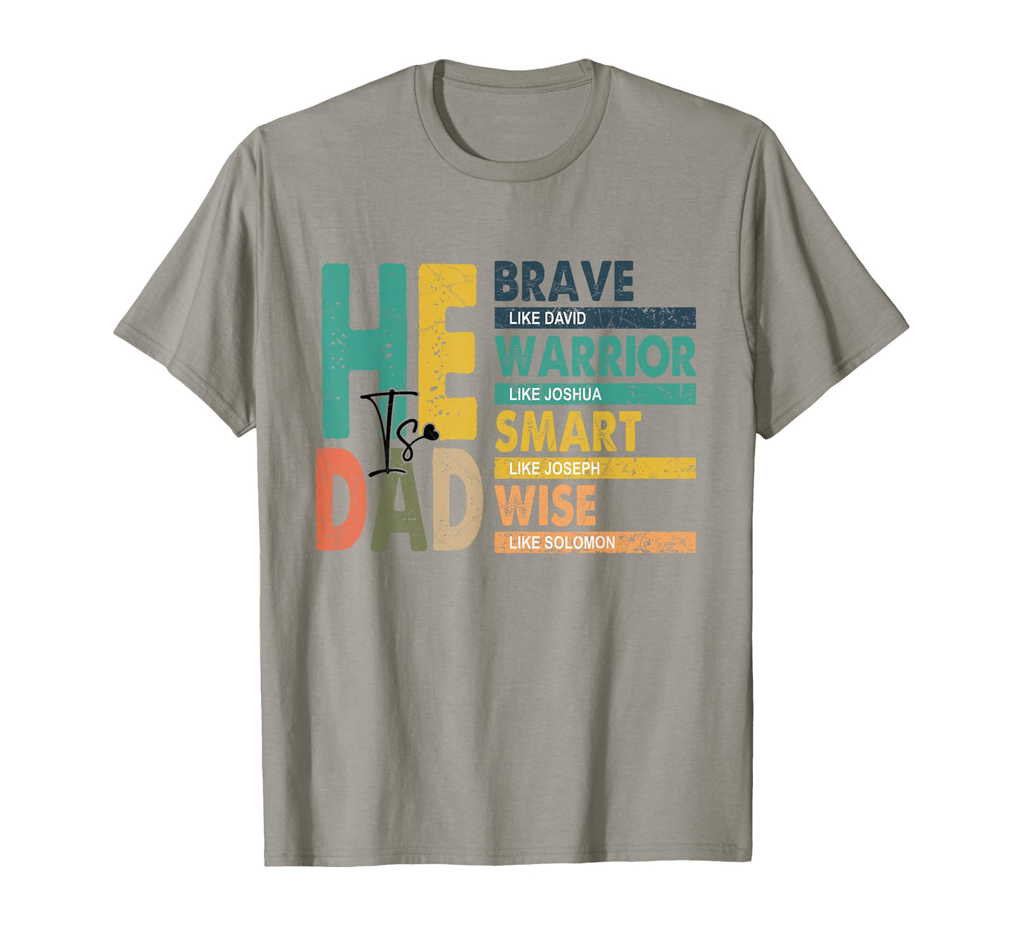 Mens Funny Dad Fathers Day Christian Jesus He Is Smart Brave T-Shirt