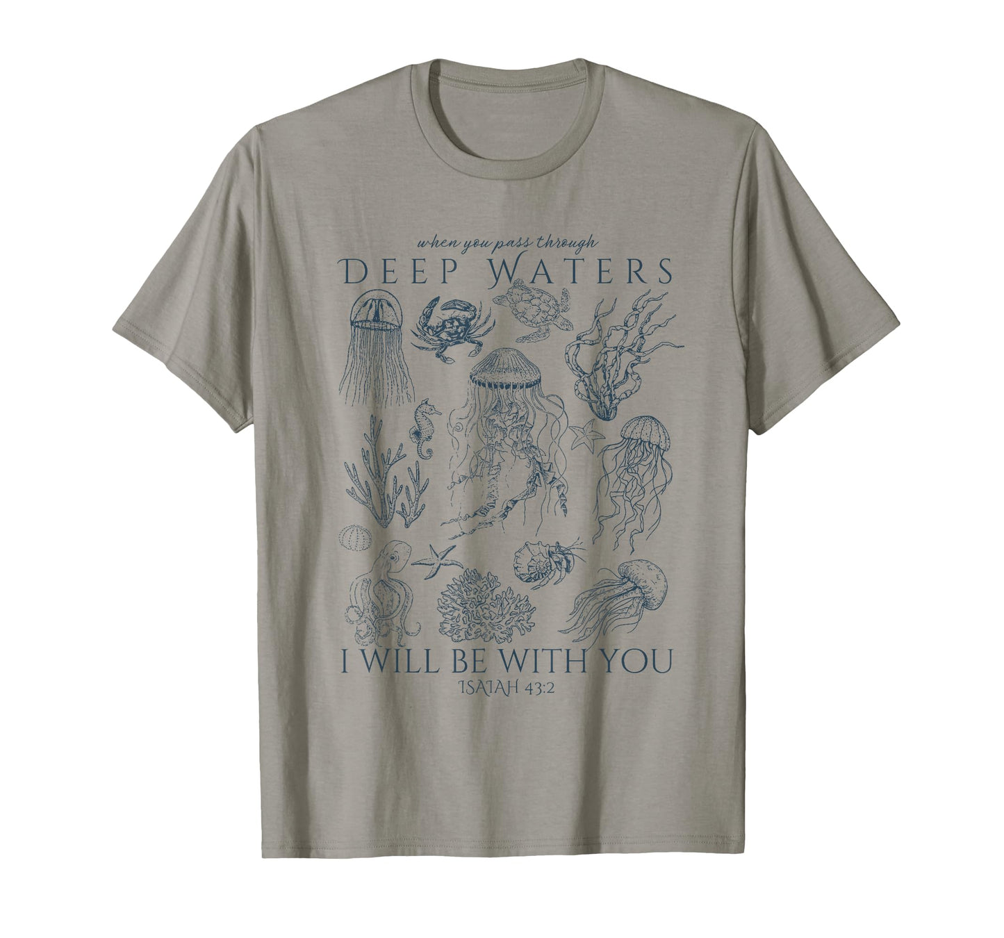 when you go through deep waters i will be with you T-Shirt