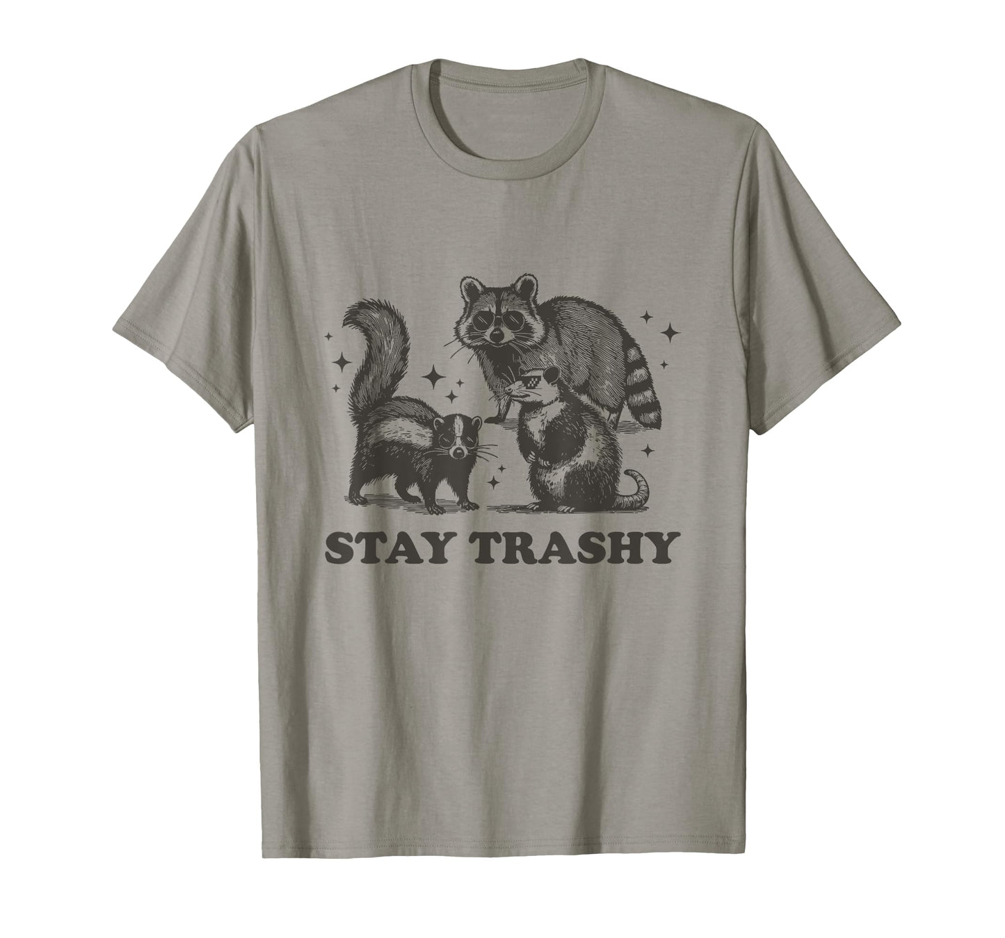 Stay Trashy Raccoon Funny Garbage Gang Skunk Possum T-Shirt
