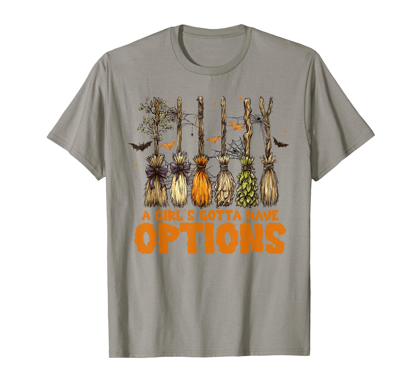 A Girl's Gotta Have Options with Witch Broom Halloween T-Shirt