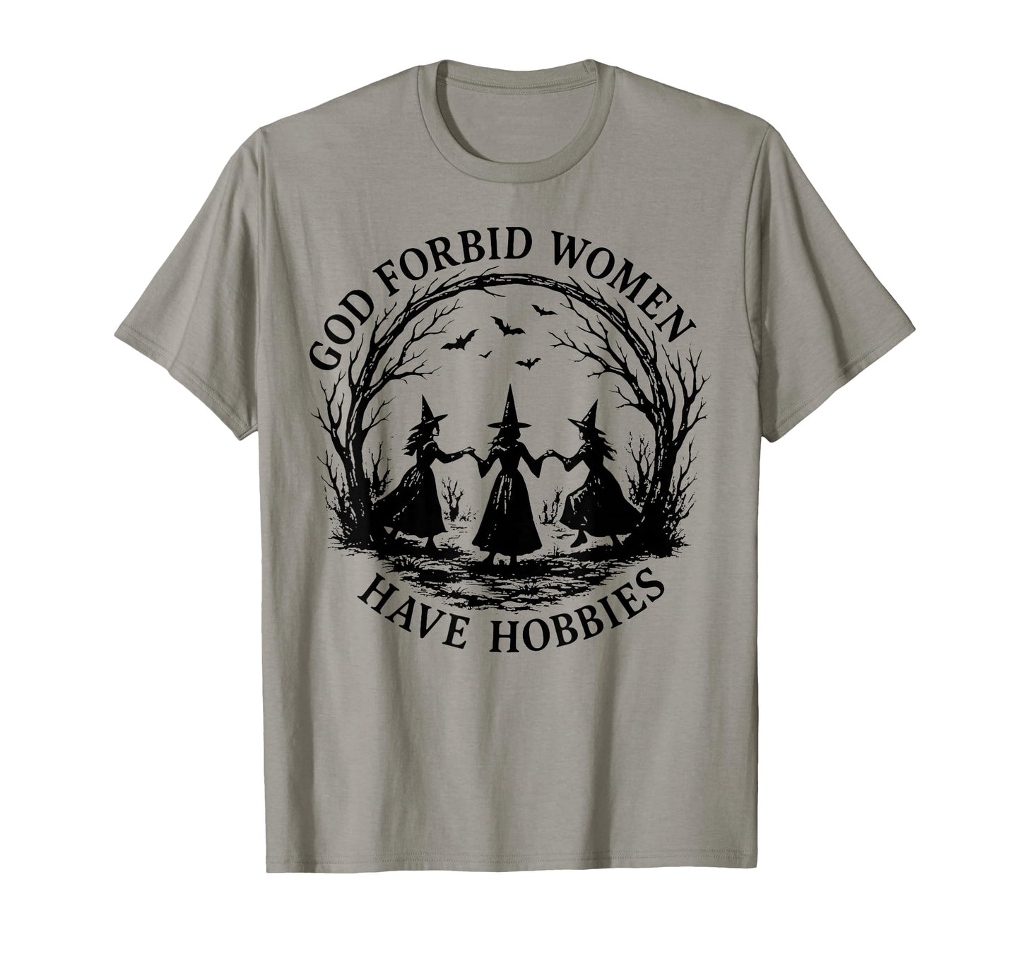 God Forbid Women Have Hobbies Halloween Spooky Season Witch T-Shirt