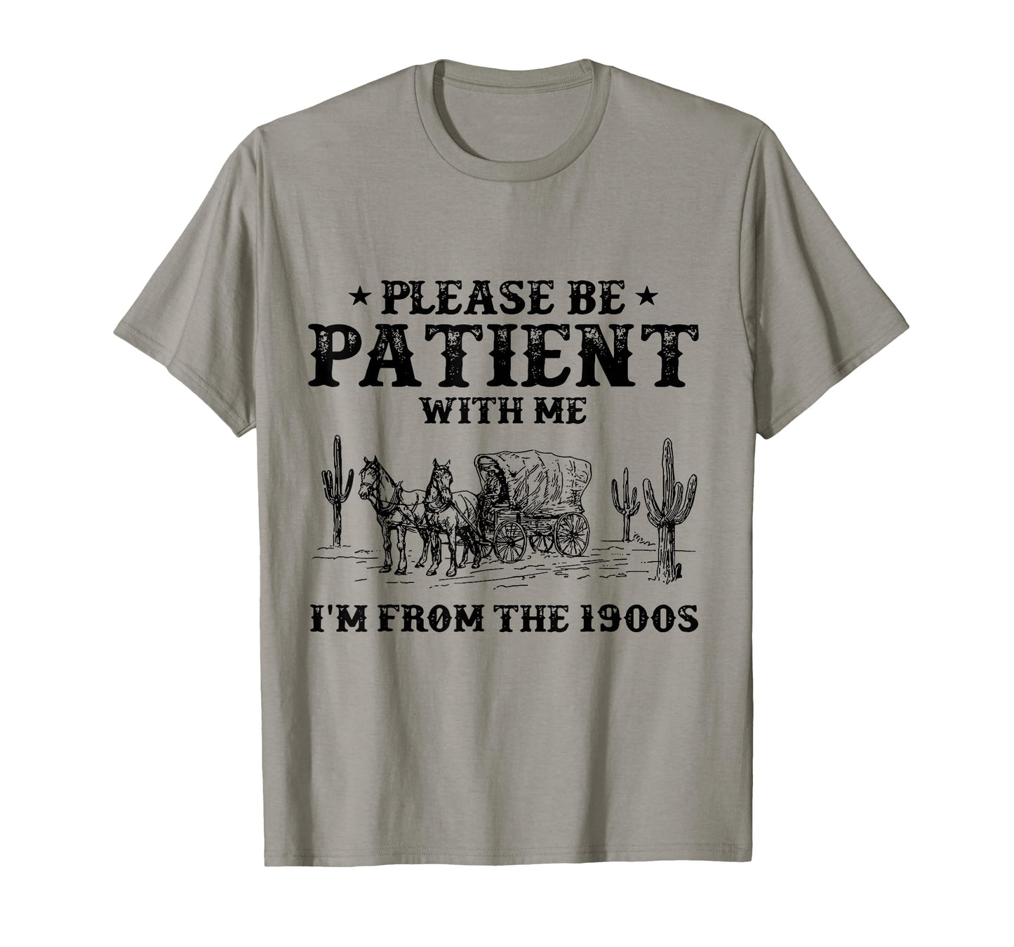 Please Be Patient with Me I'm From the 1900s vintage trendy T-Shirt