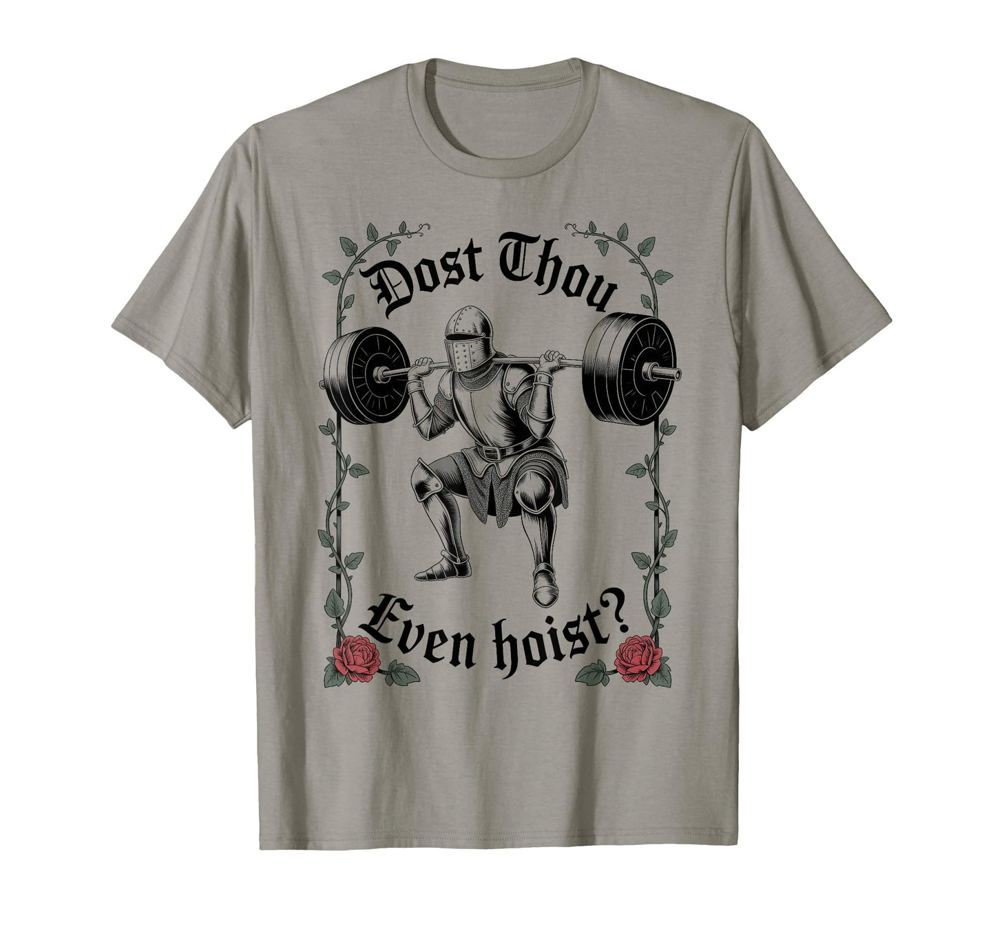 Dost Thou Even Hoist Funny Medieval Lifting Gym Humor T-Shirt