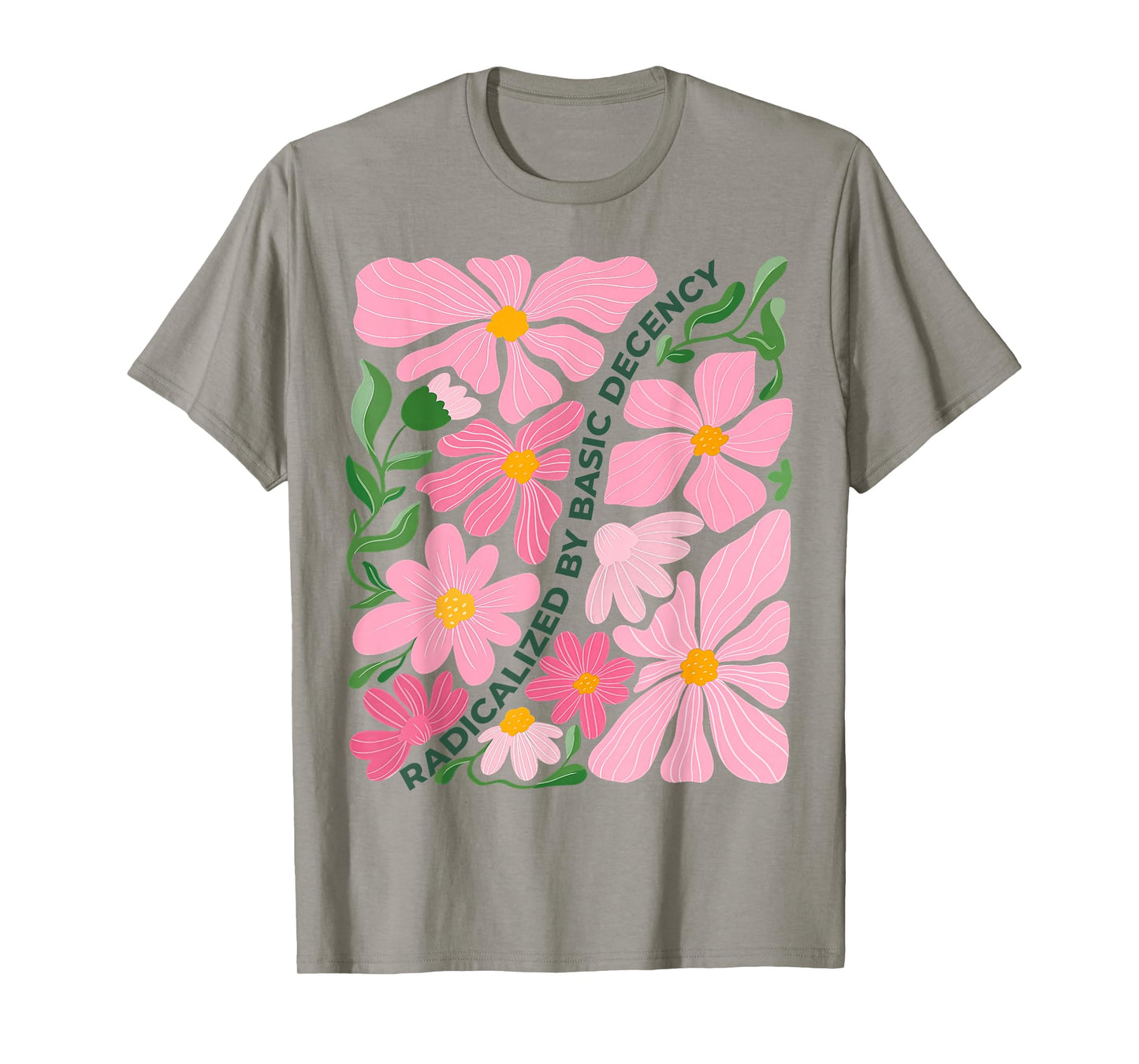 Funny Radicalized By Basic Decency Tee Vintage Floral Womens T-Shirt
