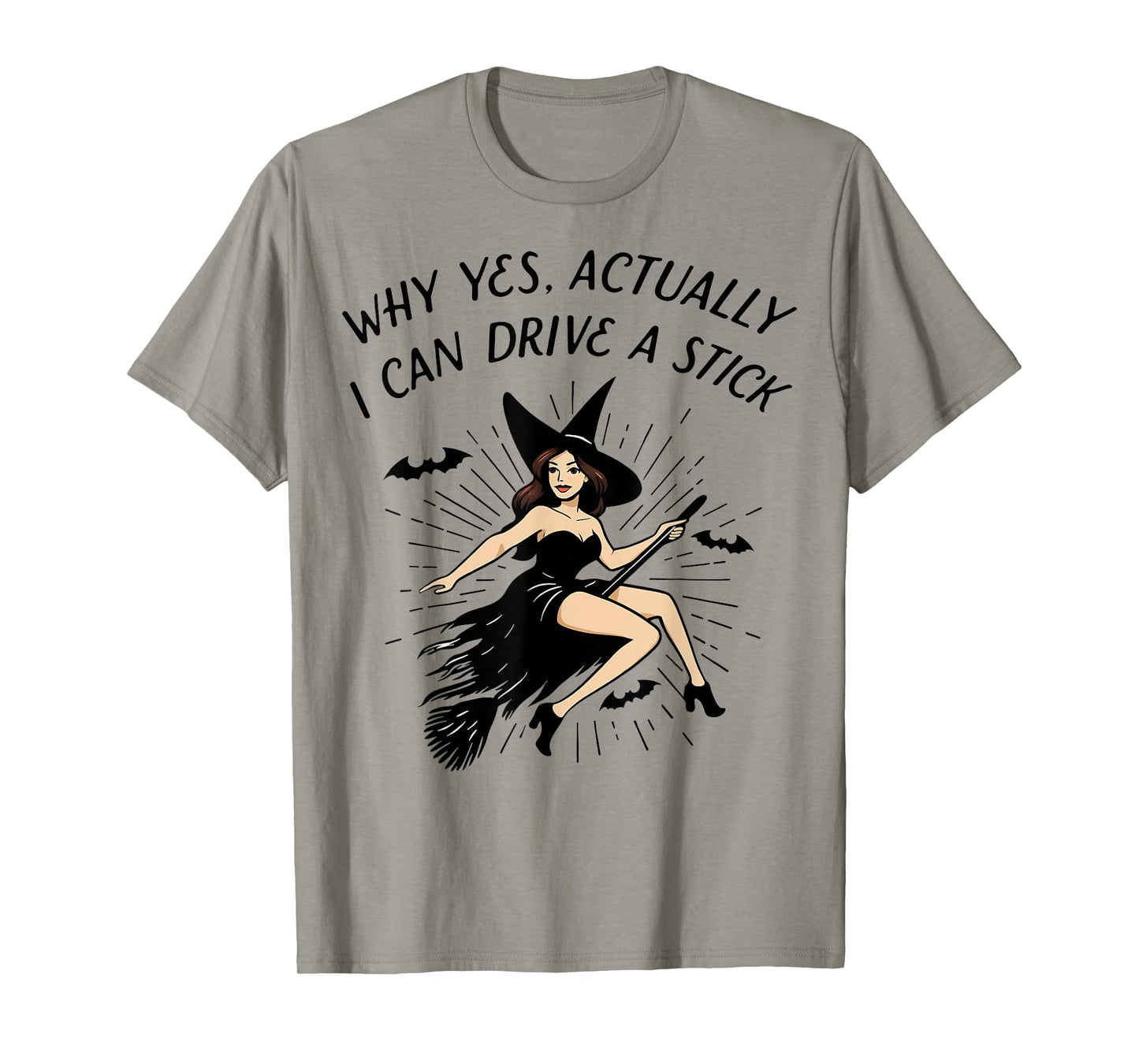 Yes I Can Drive A Stick Funny Halloween Spooky Witch T-Shirt