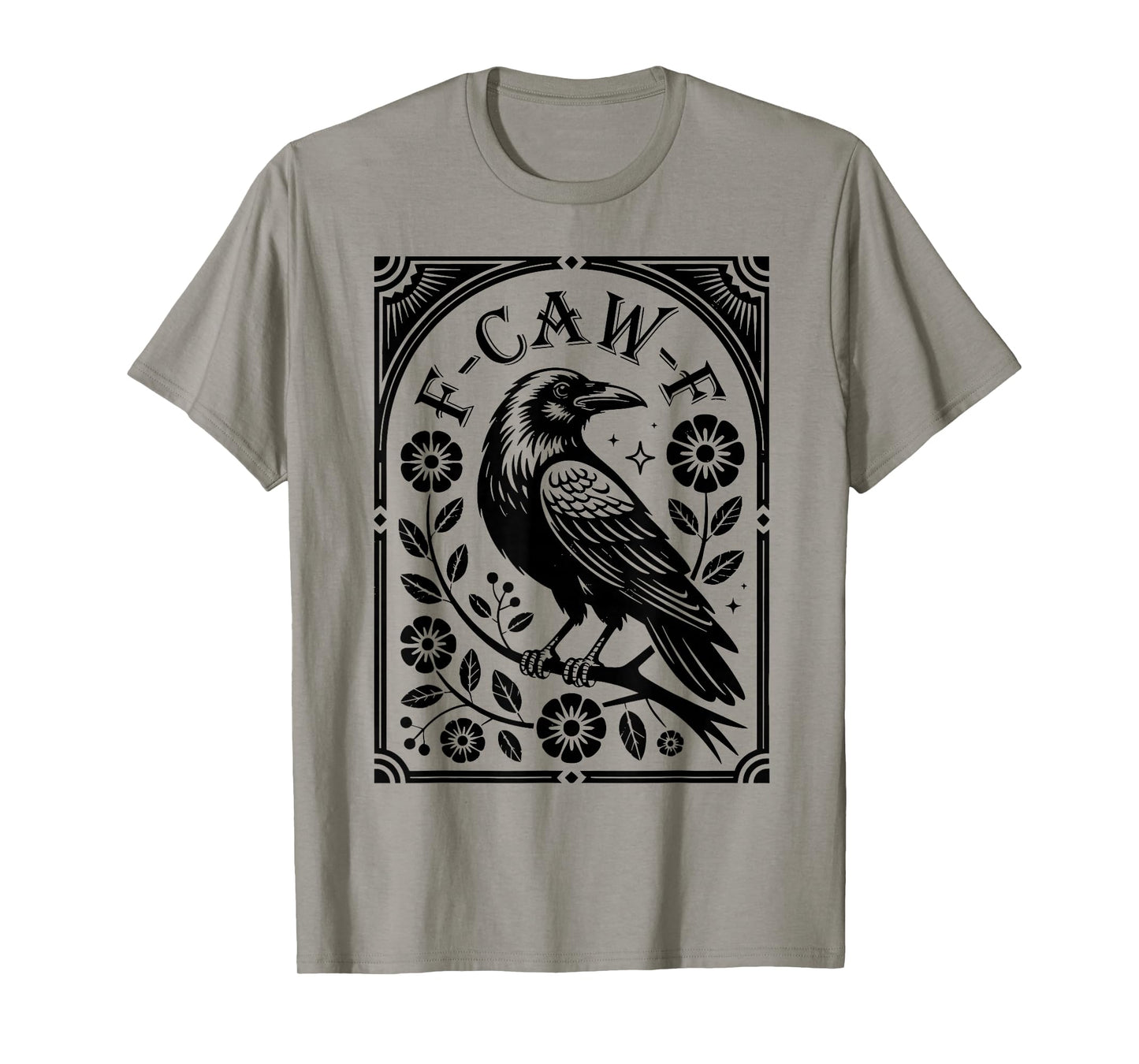 Raven Crow Dark Bird Witchcraft Gothic Midnight F-Caw-F T-Shirt