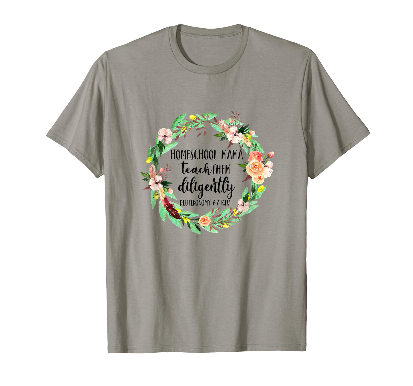 Homeschool Mama Teach Them Diligently Christian Bible Verse T-Shirt