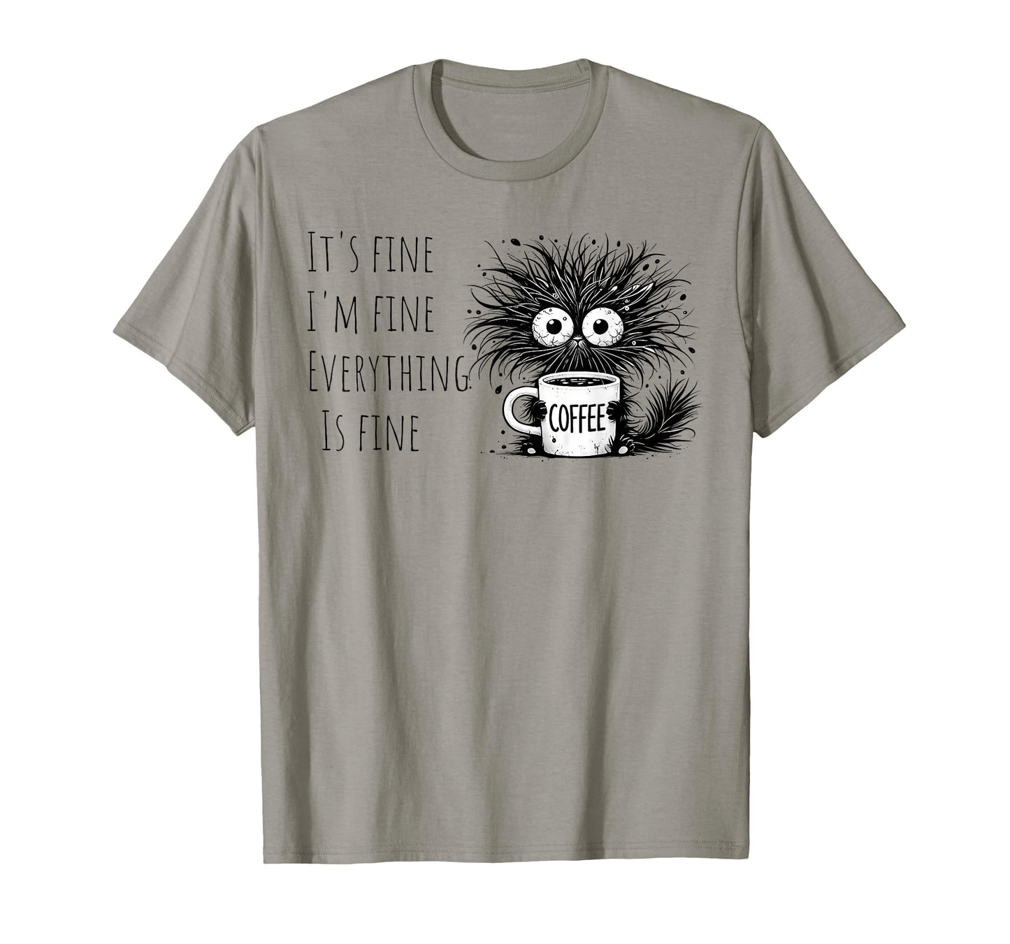 Funny Cat Lover It's Fine I'm Fine Everything is Fine T-Shirt