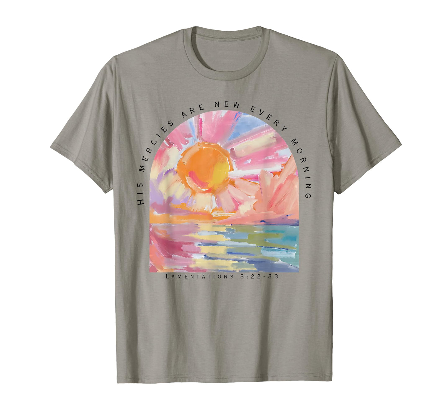 His Mercies Are New Every Morning Bible Verse Christian T-Shirt