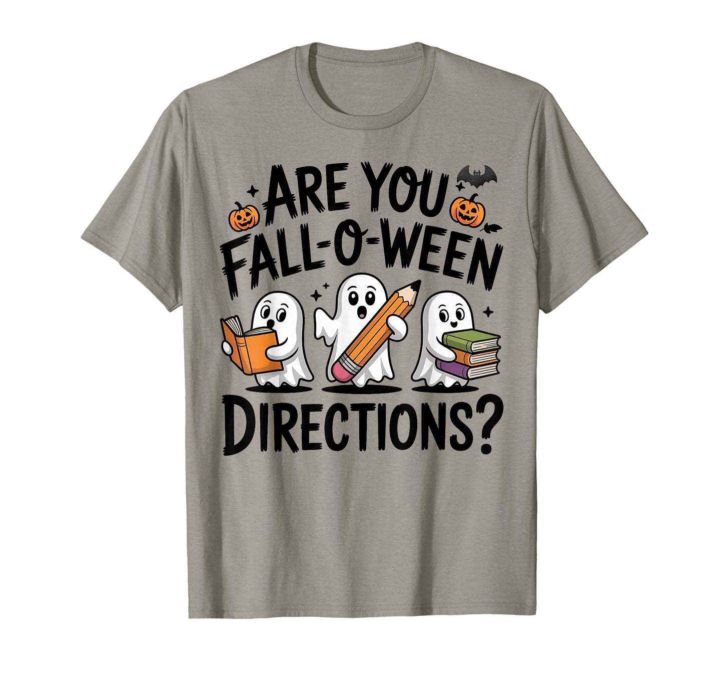 are You Fall O Ween Directions Teacher Halloween Ghost T-Shirt