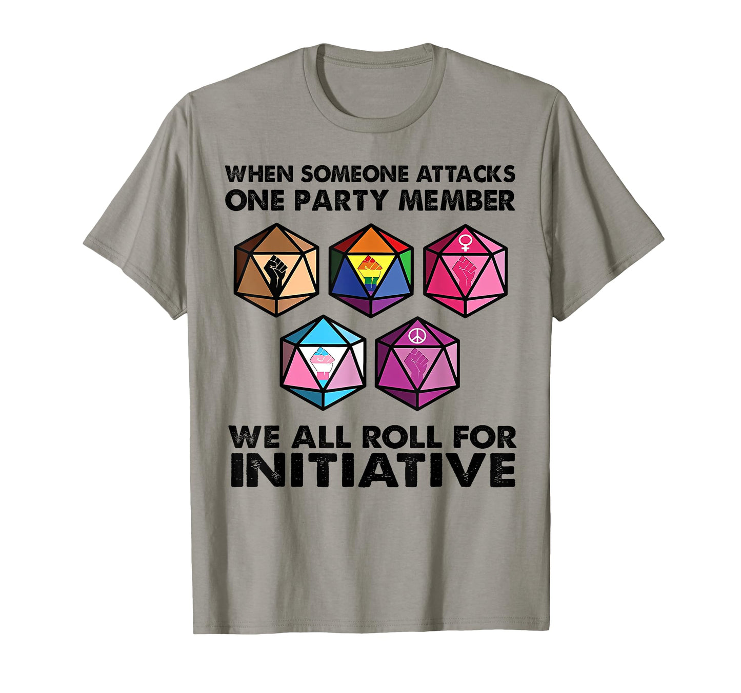 When Someone Attacks One Party Member We All Roll For T-Shirt