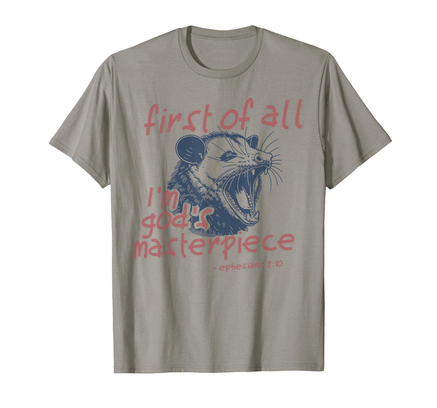 Raccoon First Of All I'm God's Masterpiece T-Shirt