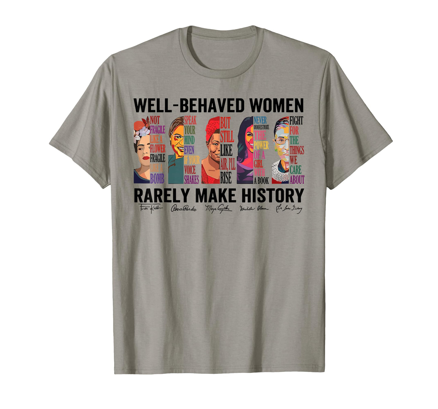 Vintage Well Behaved Women Rerely Make History Feminist T-Shirt