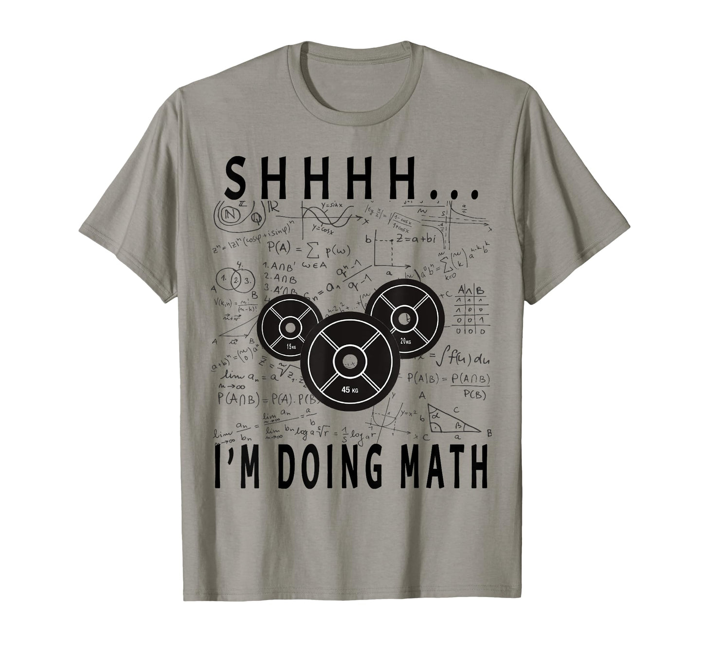 Shhh i'm doing math Weight Lifting For Gym Workout Fitness T-Shirt