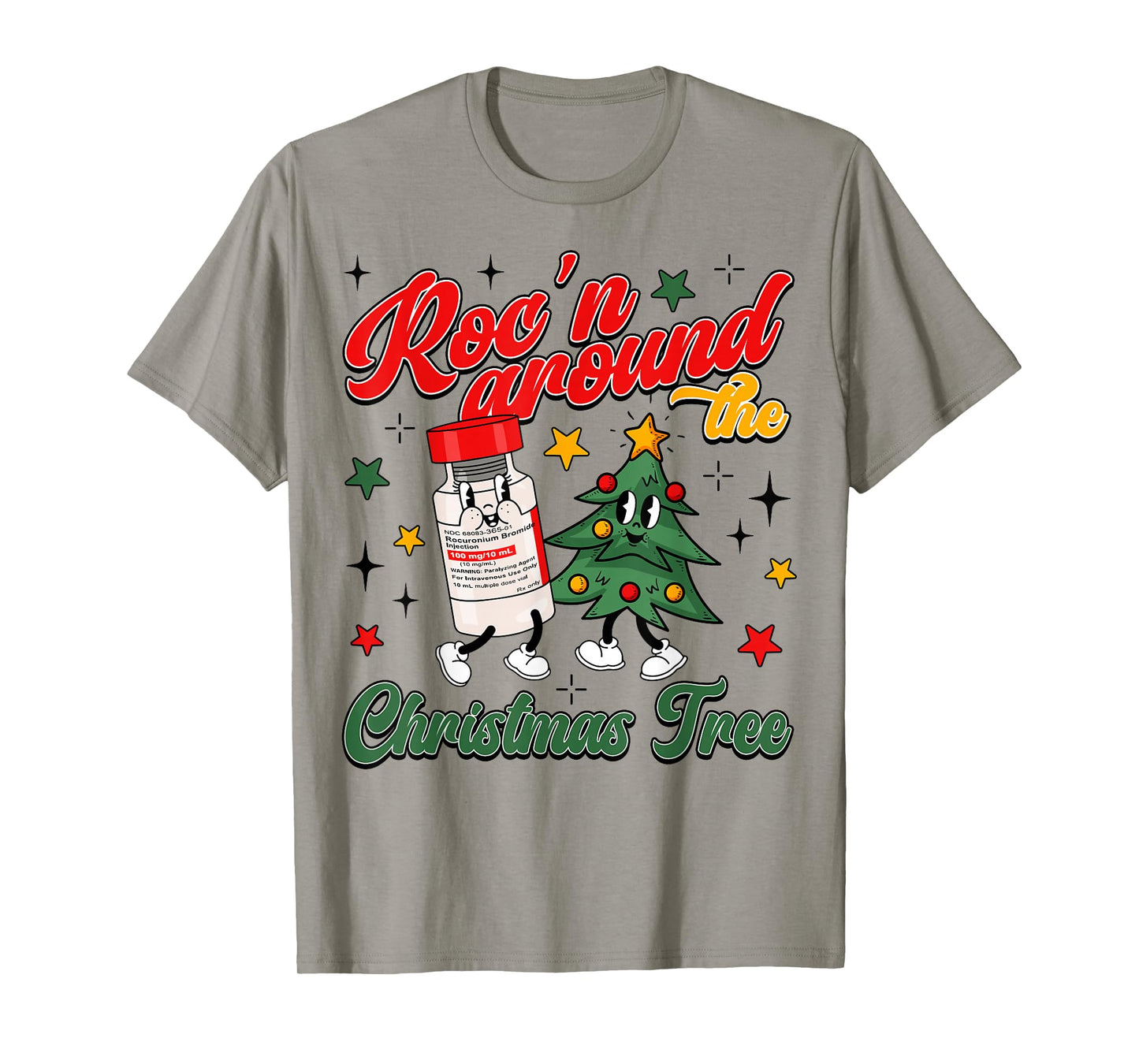 Roc'n Around The Christmas Tree ER ED ICU Nurse T-Shirt