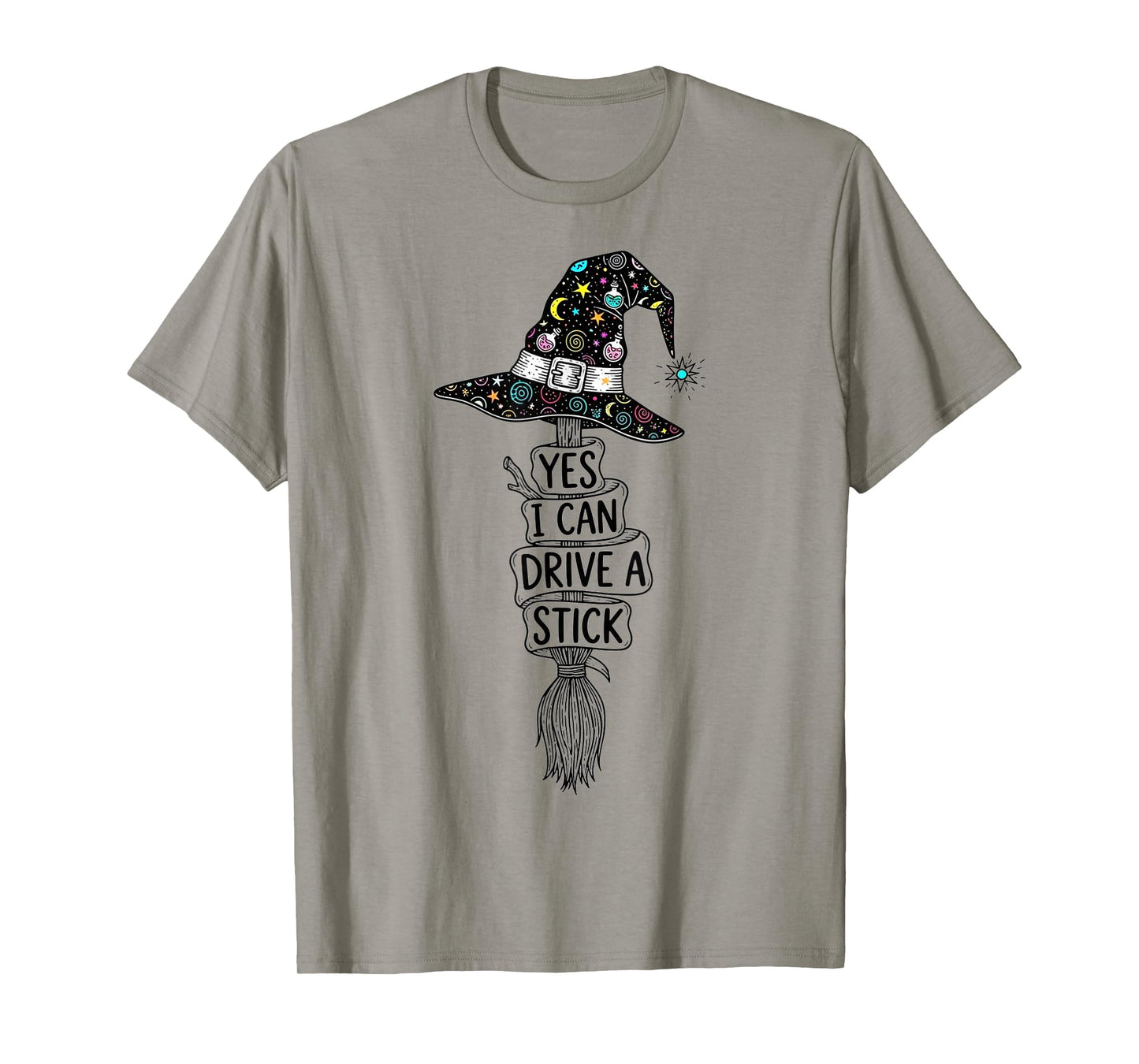 Yes I Can Drive A Stick Funny Halloween Spooky Witch T-Shirt