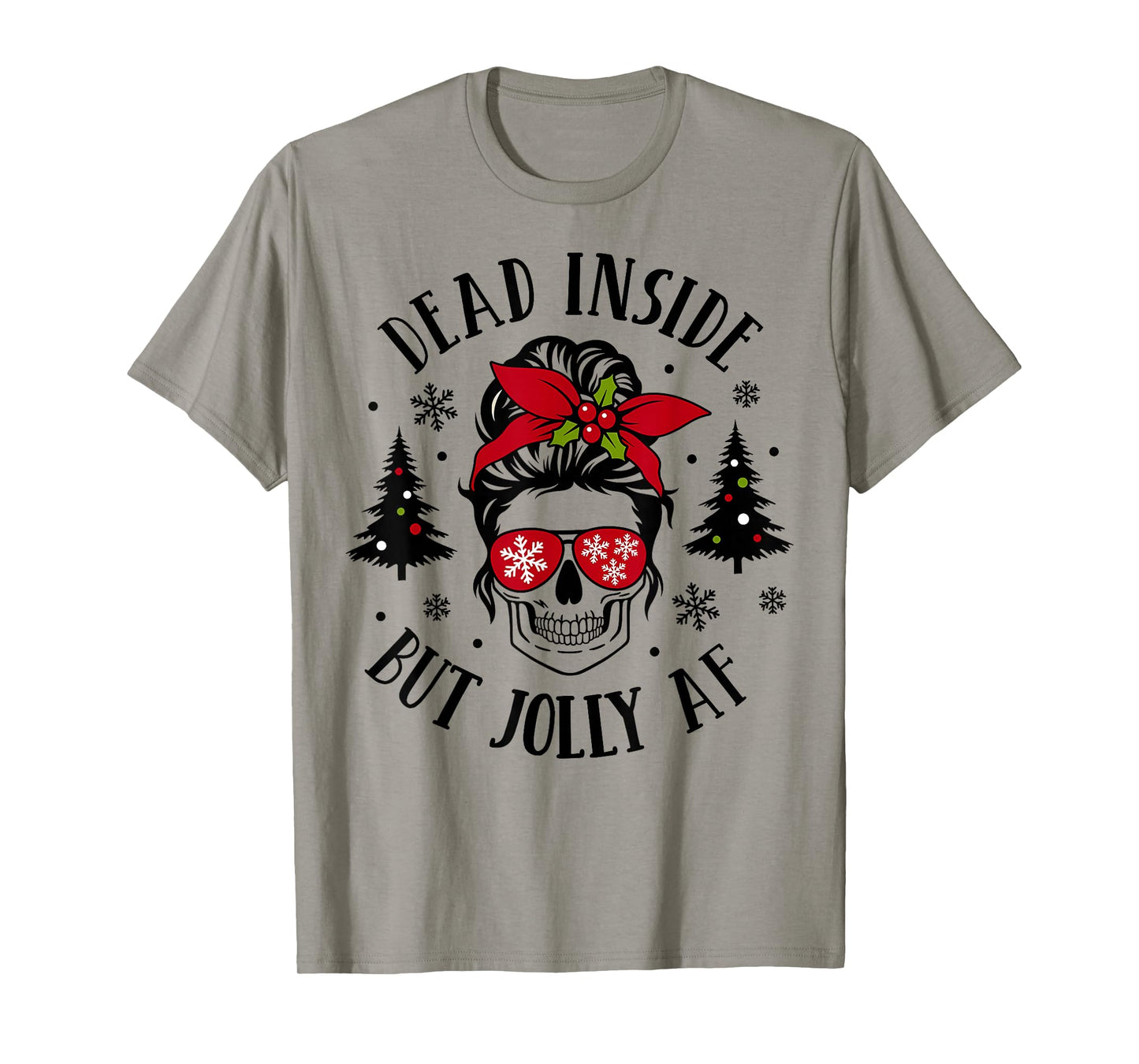 Dead Inside But Jolly AF Skeleton Skull Messy Bun Christmas T-Shirt