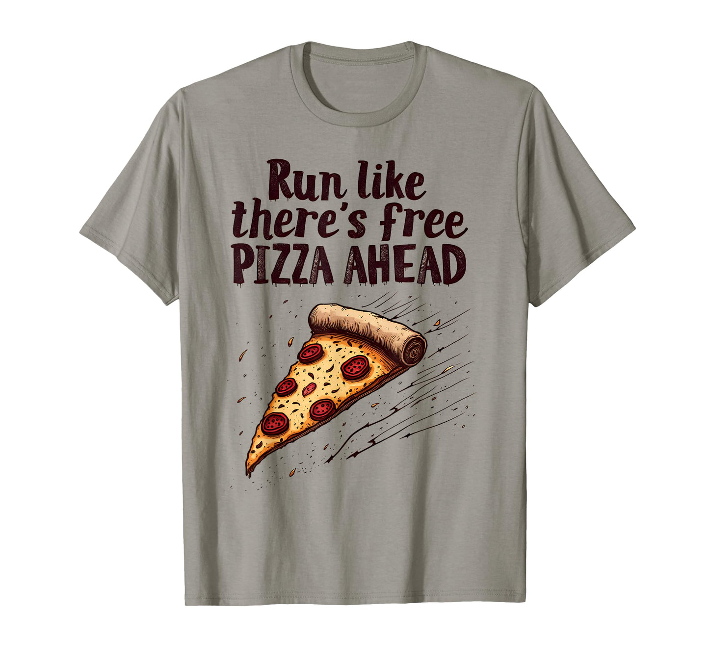 Running Motivational Runner Run Like There's Free Pizza Fun T-Shirt