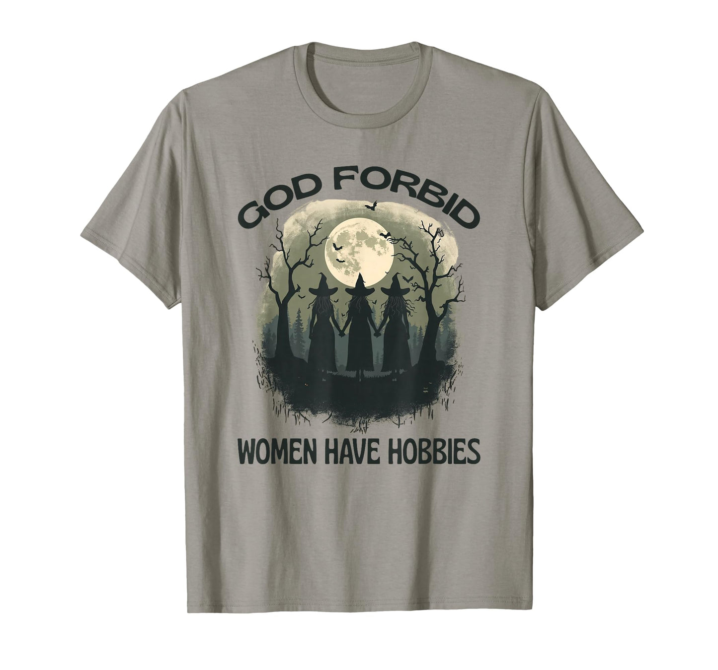 God Forbid Women Have Hobbies Witch Moon Feminist Halloween T-Shirt