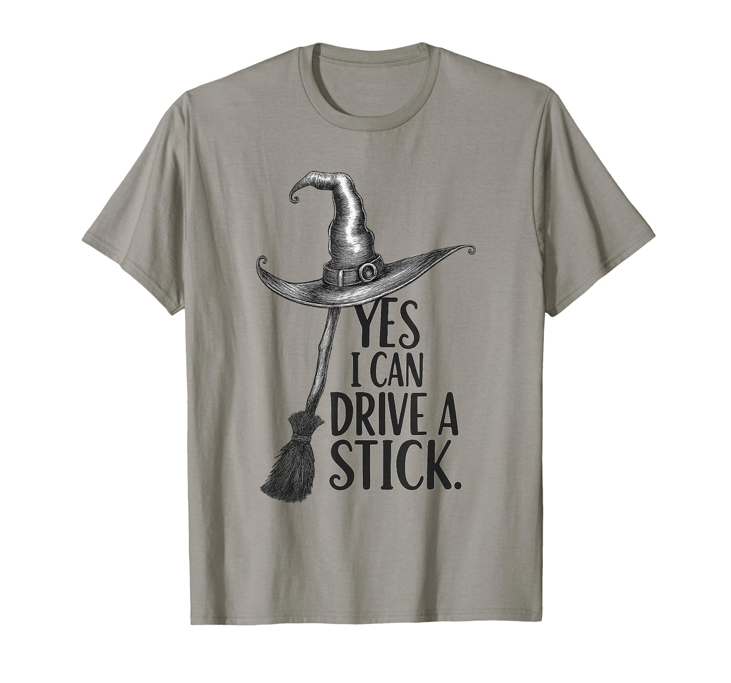 Yes I Can Drive A Stick Funny -Thanksgiving Halloween Spooky T-Shirt